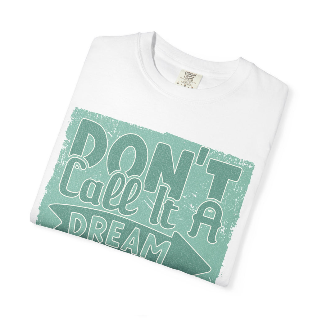 Textured Motivational T-Shirt — "Don't Call It A Dream, Call It A Plan" Inspirational Tee