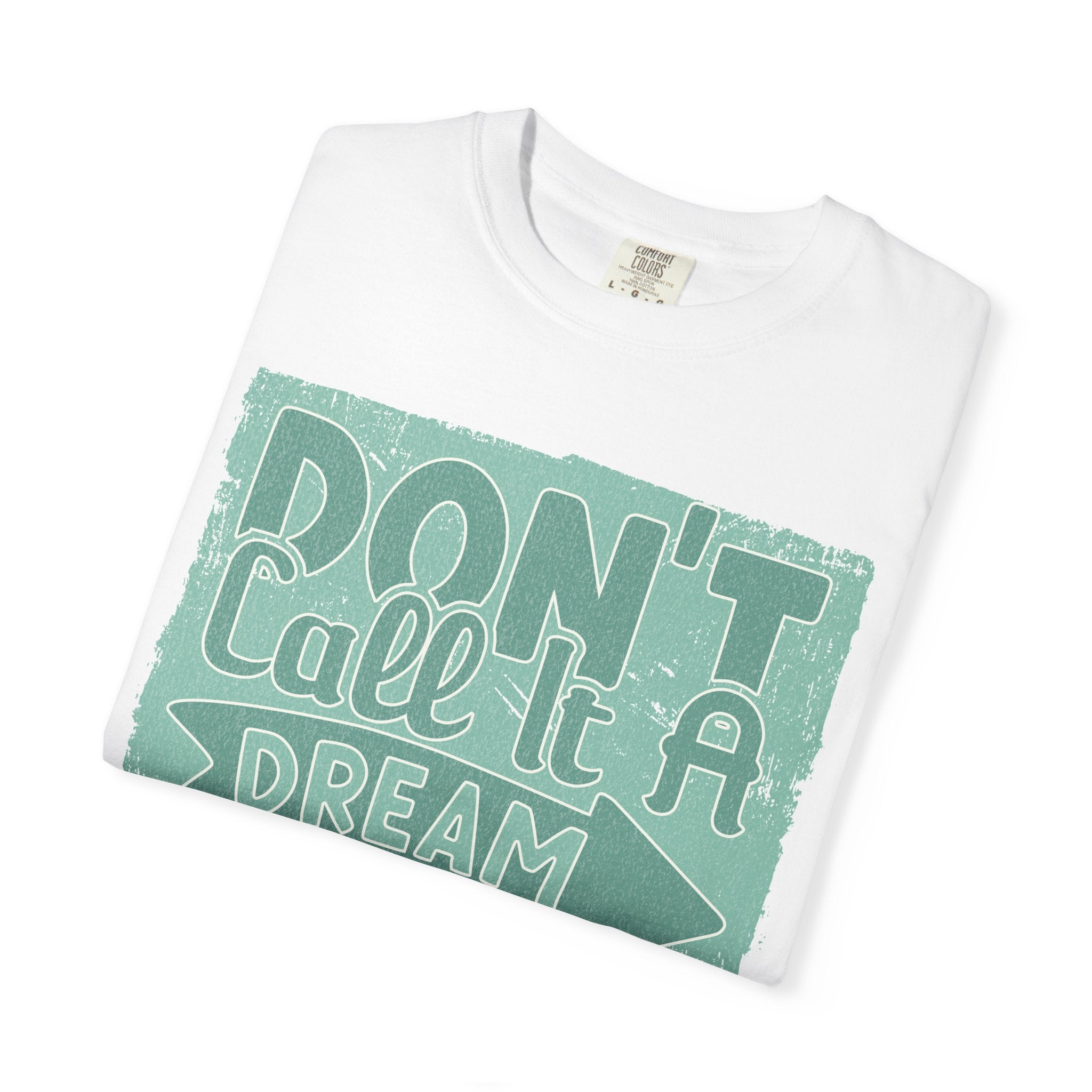 Textured Motivational T-Shirt — "Don't Call It A Dream, Call It A Plan" Inspirational Tee