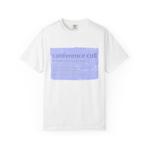 Conference Call Textured T-Shirt – Funny Work-From-Home Graphic Tee