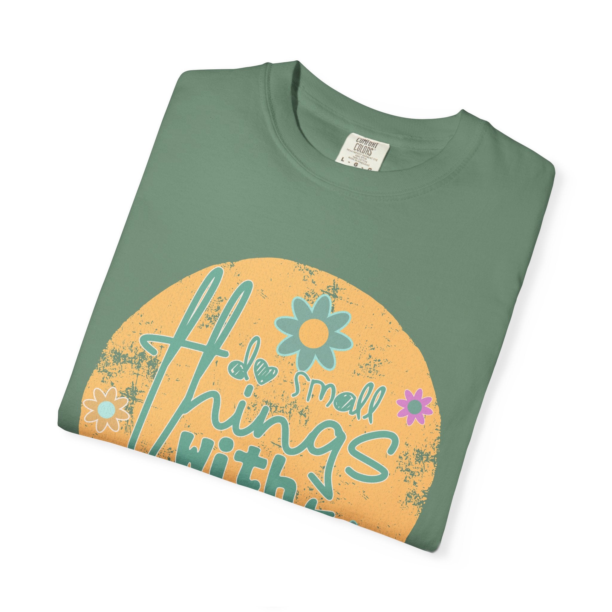 Textured T-Shirt — "Do Small Things With Great Love" Floral Graphic Tee