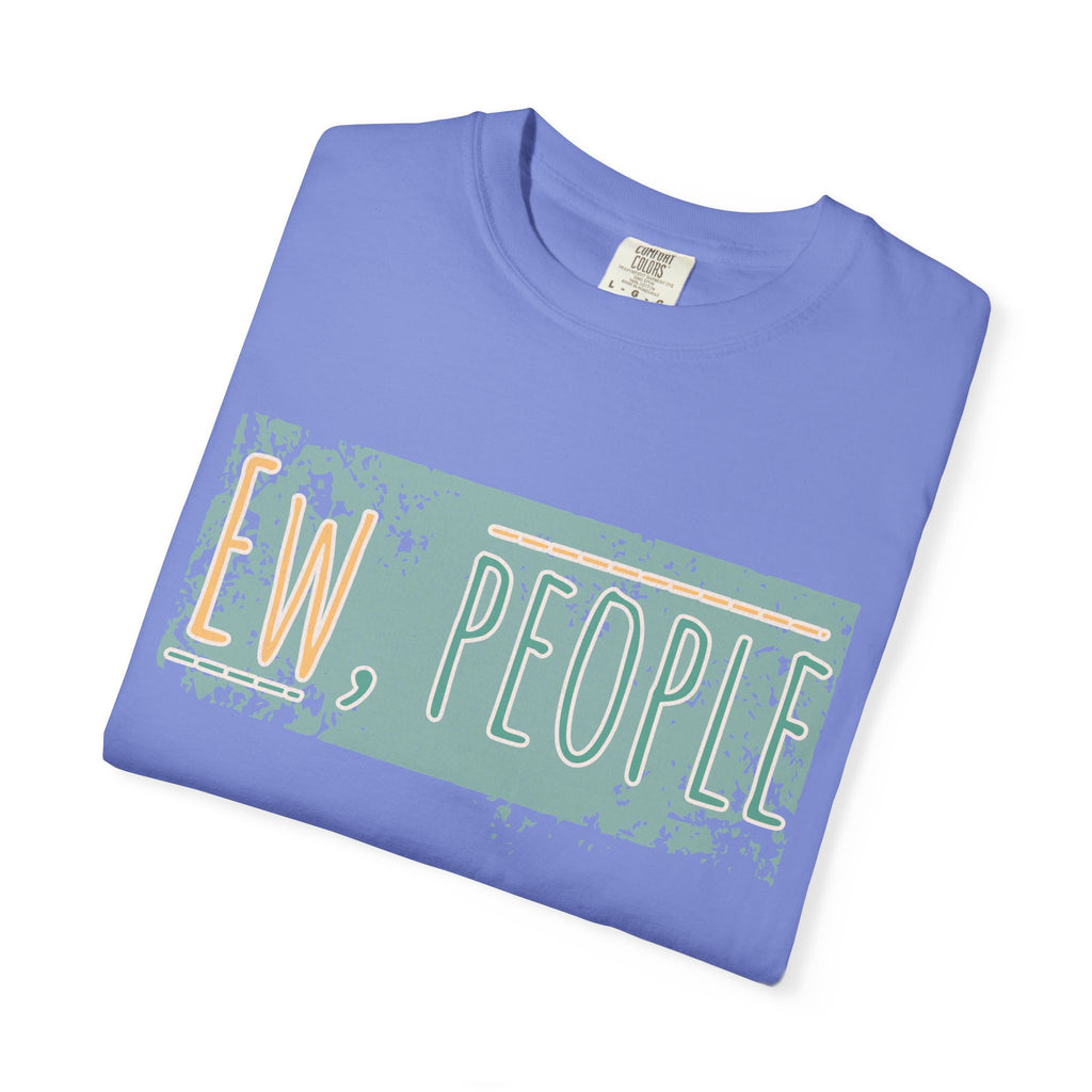 Ew, People Funny Introvert Textured Tee