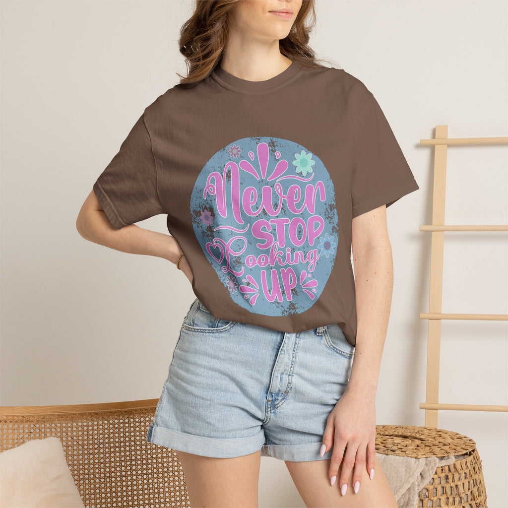 Textured T-Shirt — "Never Stop Looking Up" Inspirational Graphic Tee