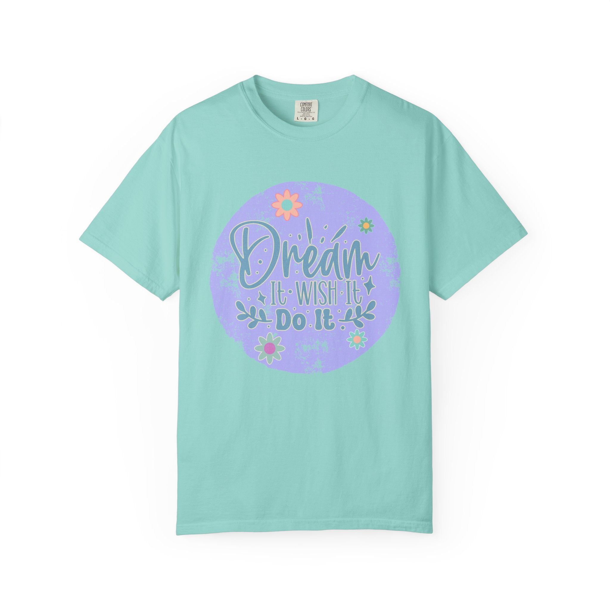 Dream Wish It Do It Textured T-Shirt — Inspirational Floral Graphic Tee