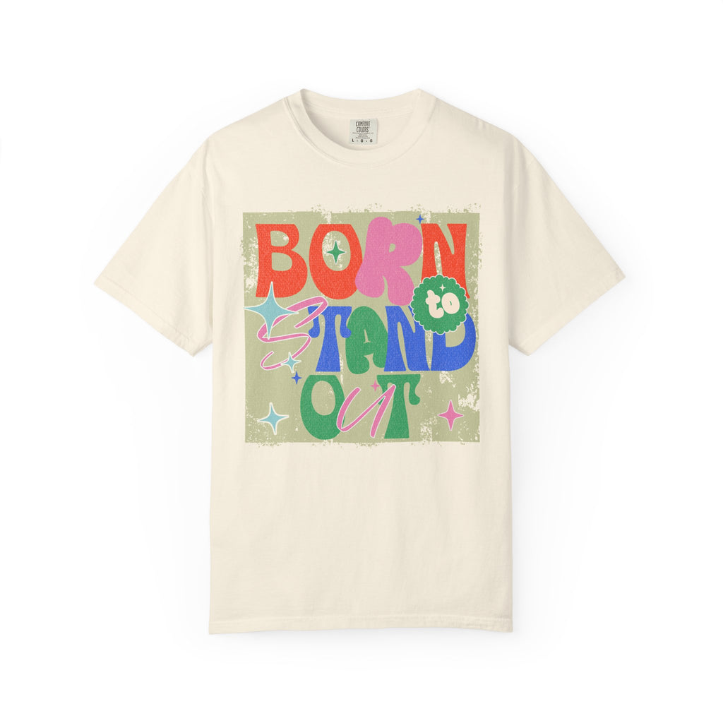 Born to Stand Out Graphic Textured T-Shirt