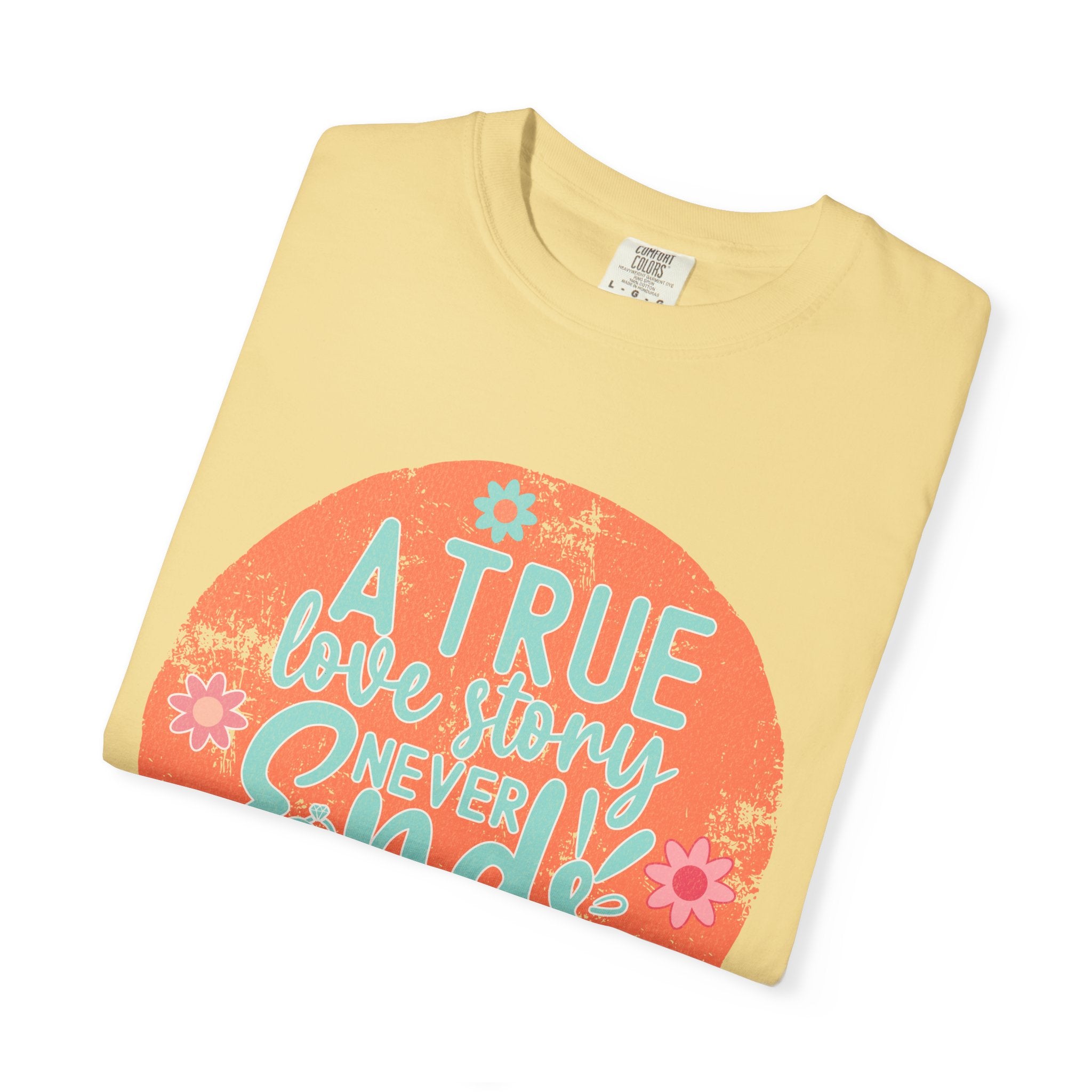 Textured A True Love Story Never Ends T-Shirt
