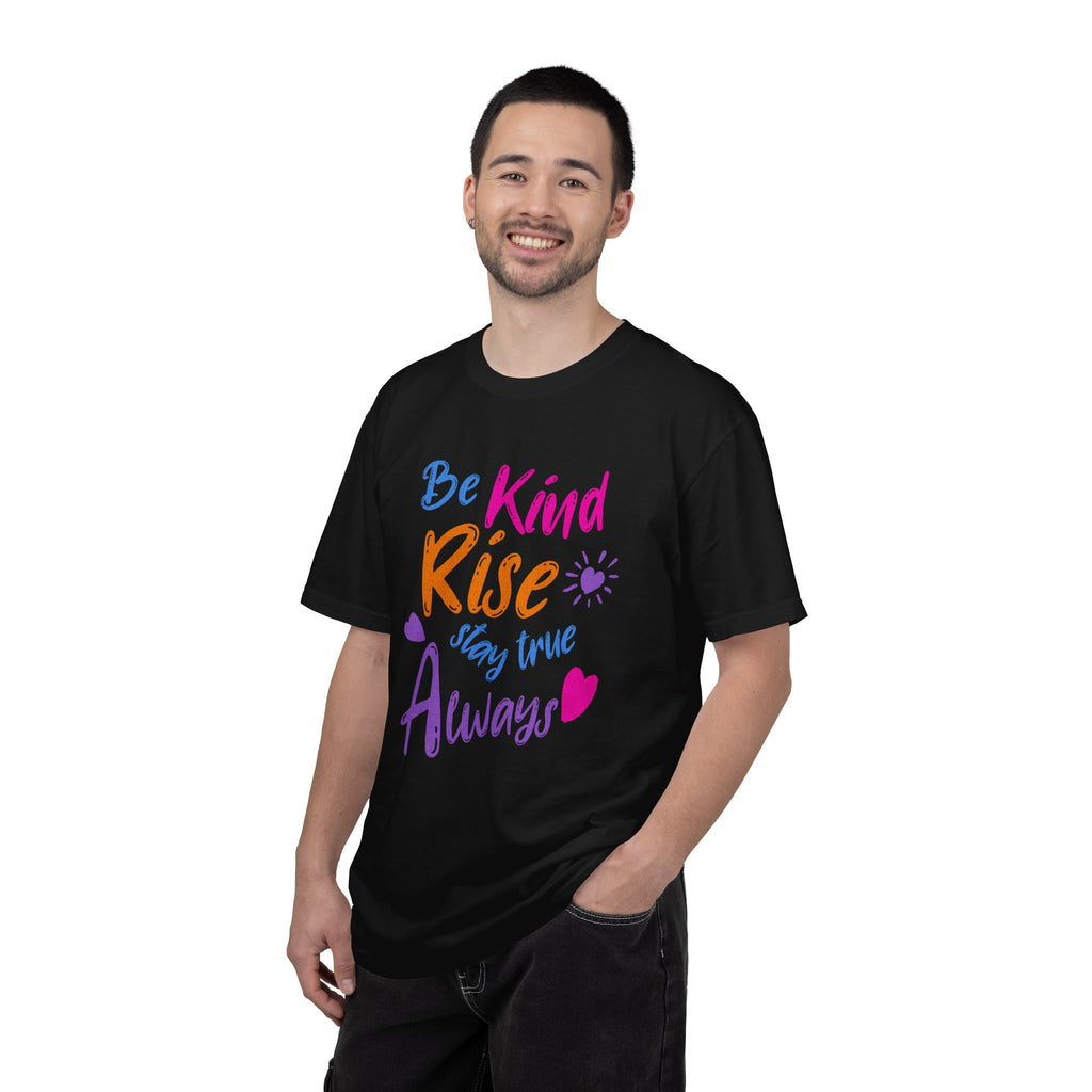 Textured Be Kind Rise Always T-Shirt — Inspirational Positive Message Tee