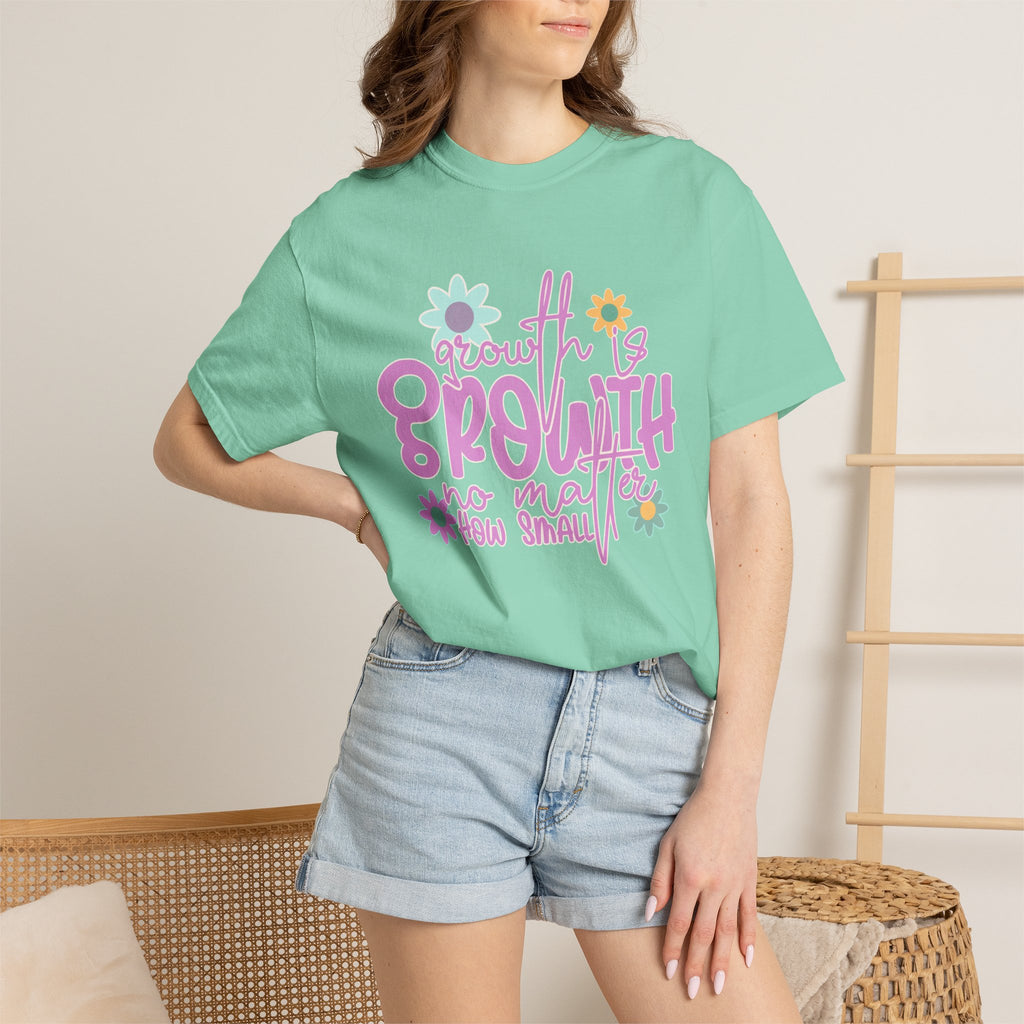 Textured Growth Is Growth T-Shirt — "Growth Is Growth No Matter How Small" Floral Tee