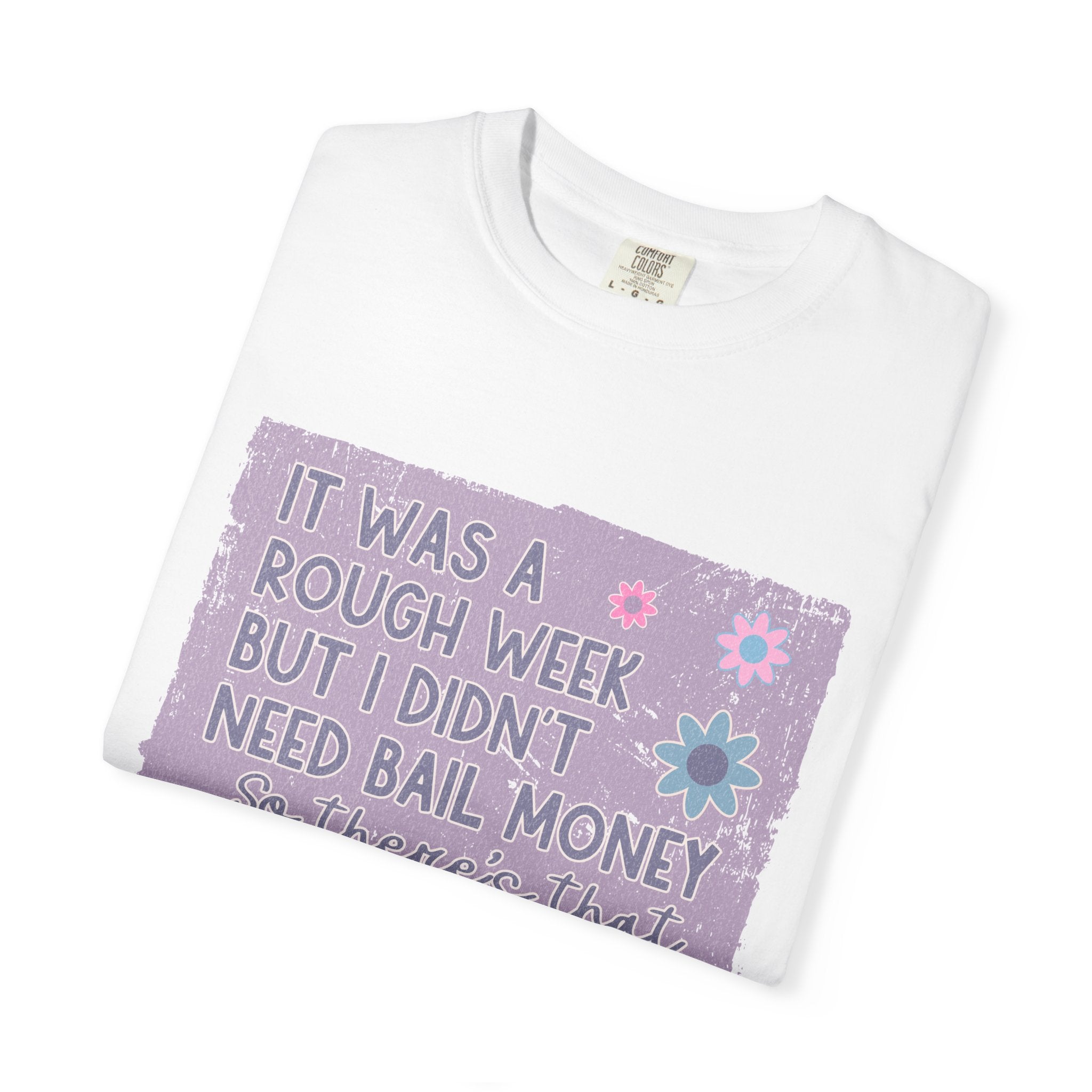 Textured Graphic T-Shirt — "Sarcastic Retro Rough Week Shirt  " Retro Floral Tee