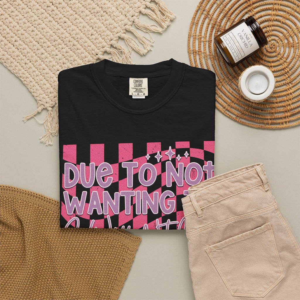 Textured Graphic Tee — “Due to Not Wanting to” Pink Checkerboard T-Shirt