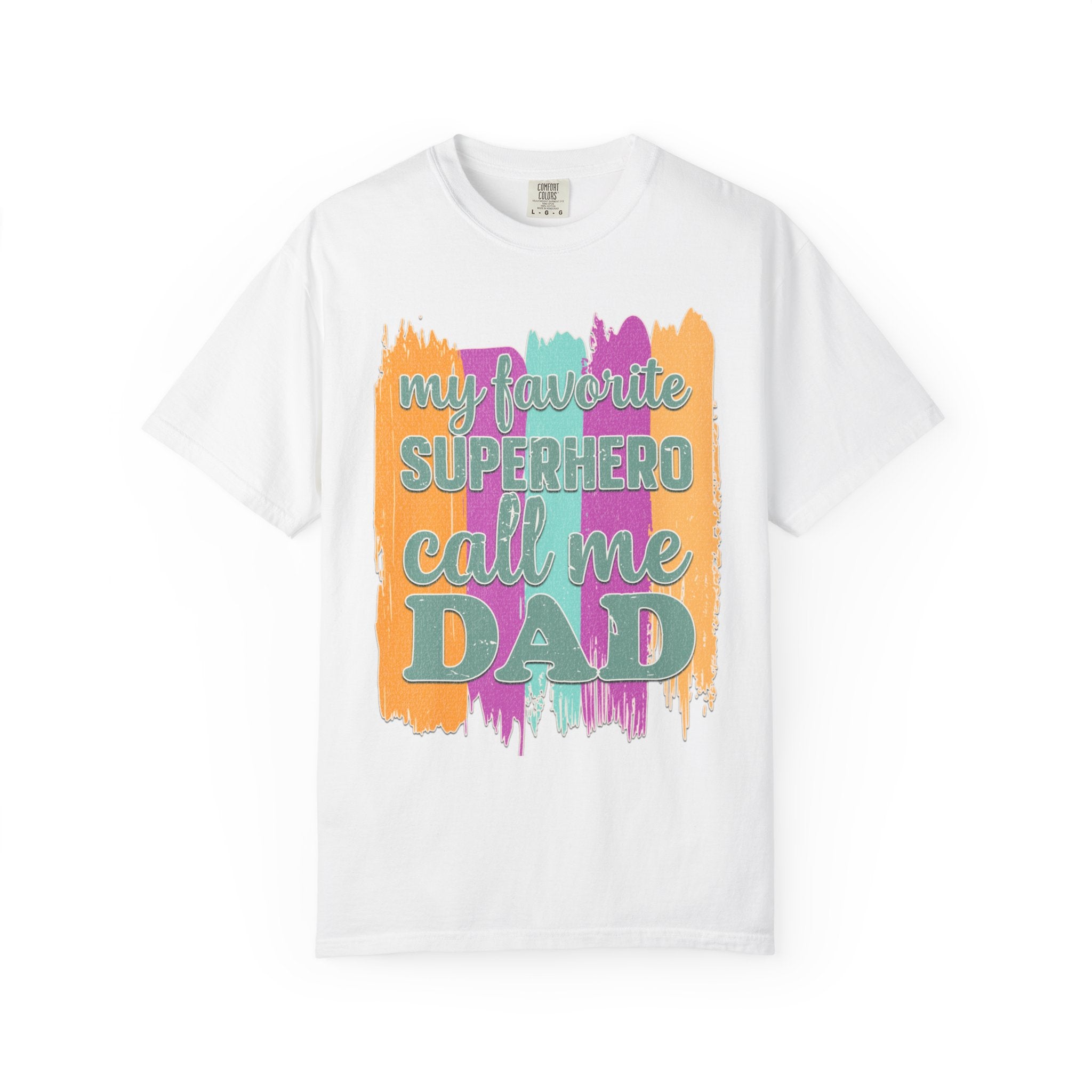 Dad Superhero Textured T-Shirt — "My Favorite Superhero Call Me Dad" Colorful Father's Day Tee