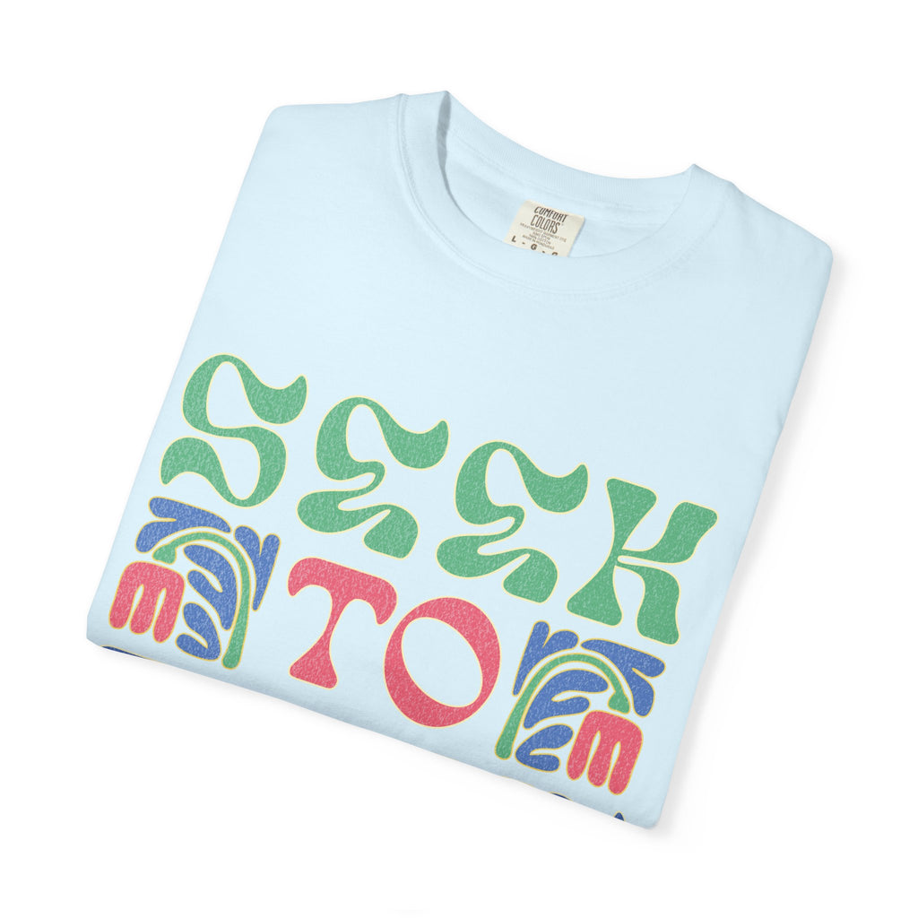 Seek to Thrive T-shirt | Textured Retro Psychedelic Lettering