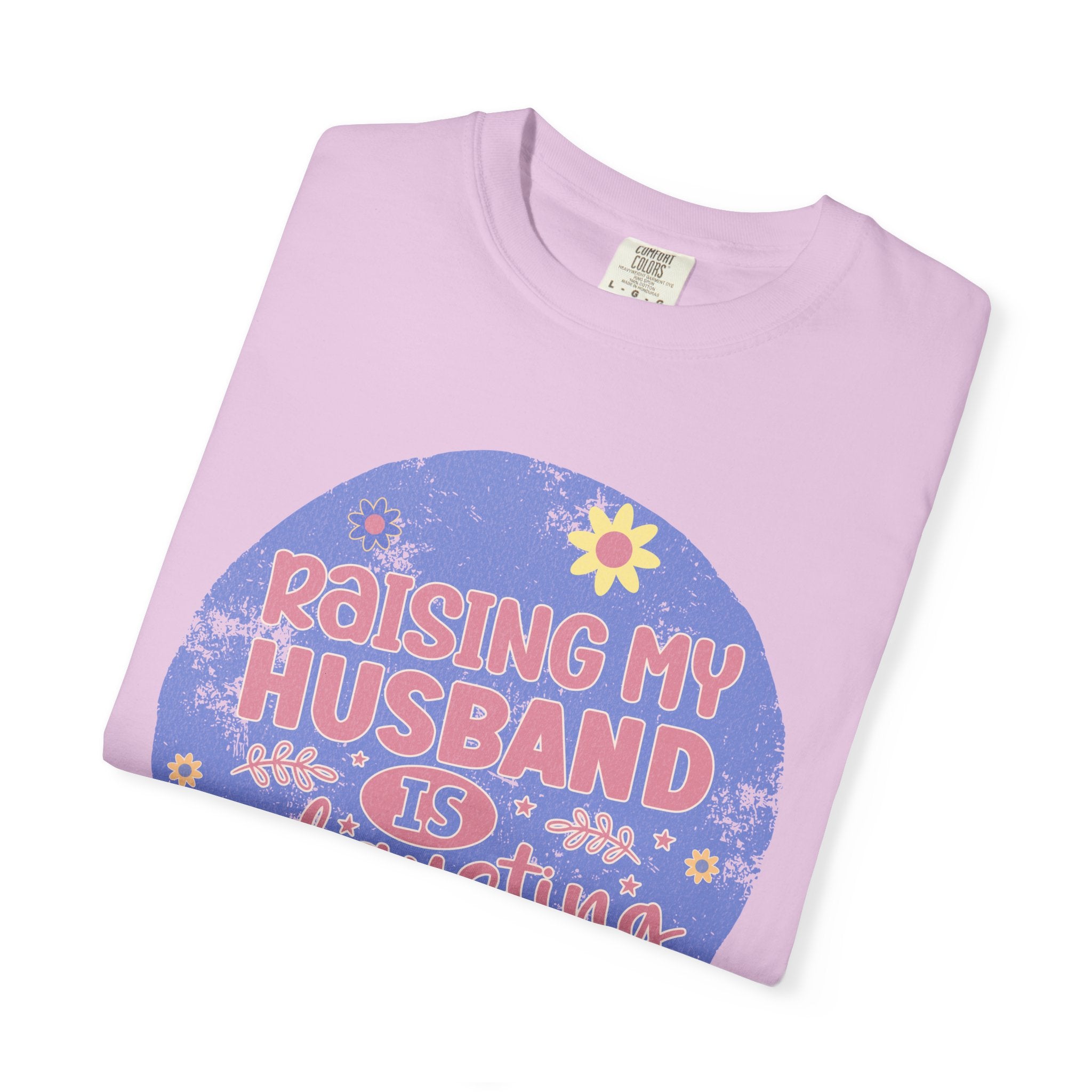 Raising My Husband Is Exhausting Textured Tee — Funny Mom Wife Graphic T-Shirt