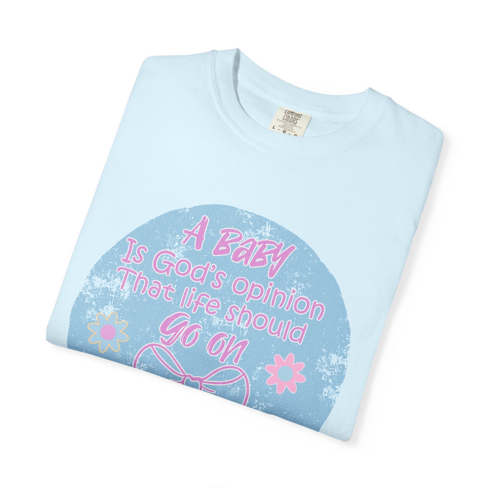 Textured T-Shirt — "A Baby is God’s Opinion That the World Should Go On" Pastel Floral Design