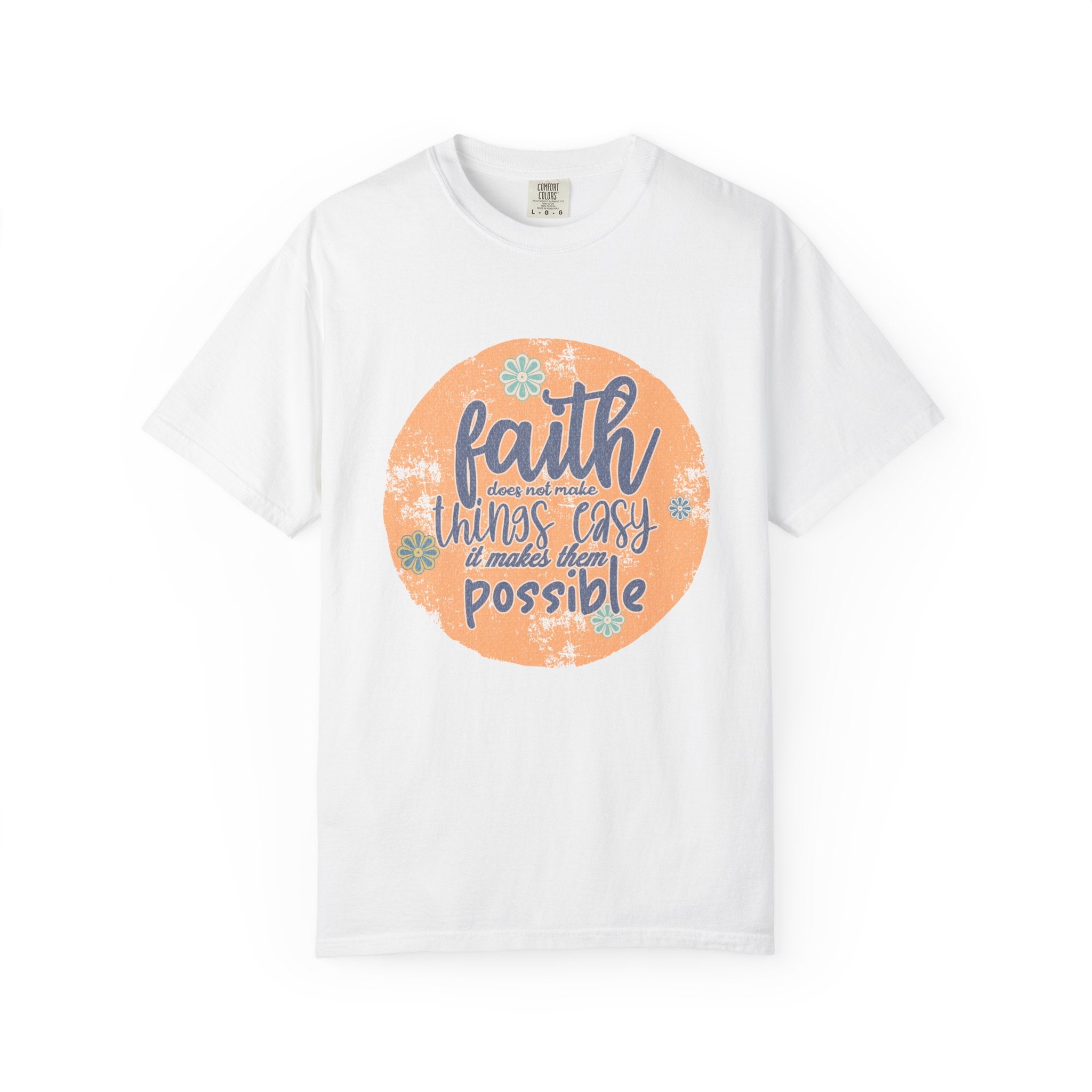 Faith Makes Things Possible T-shirt | Textured Inspirational Typography