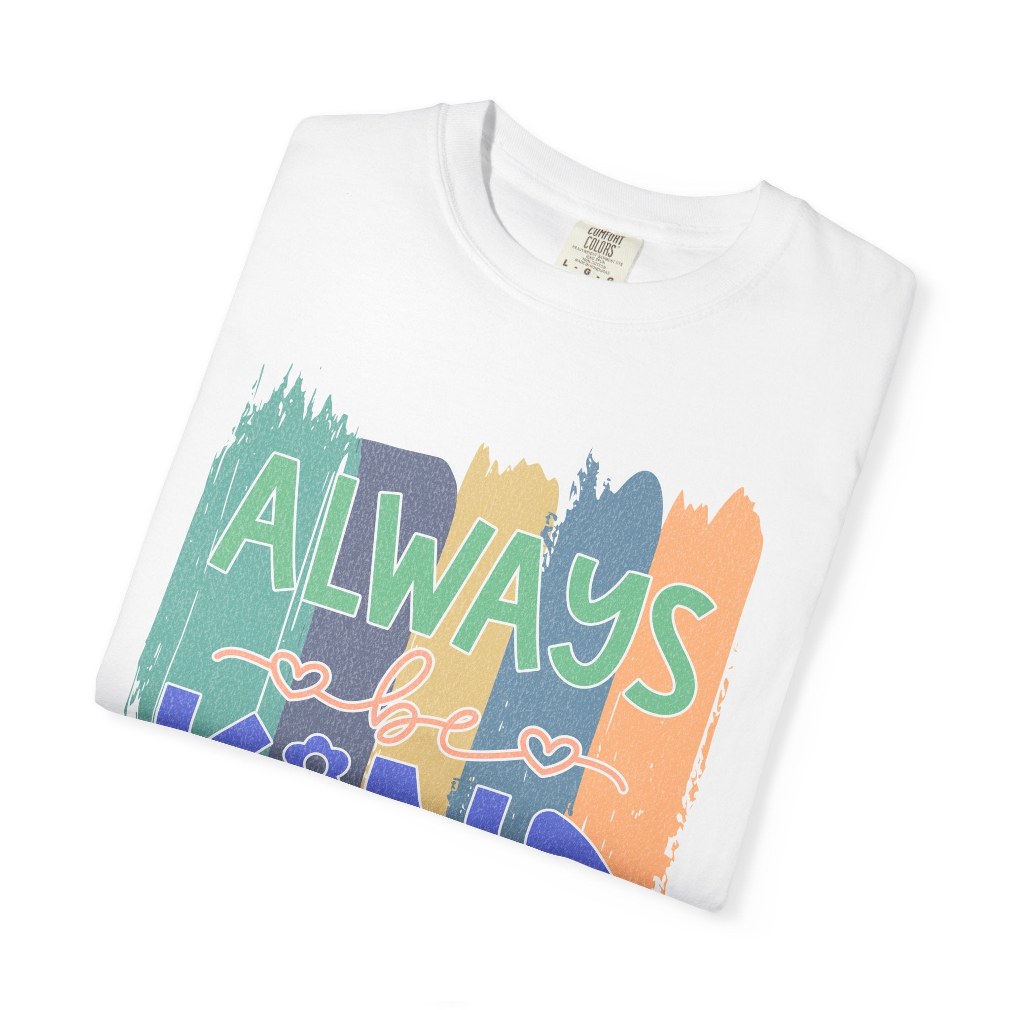Textured Always Kind T-Shirt — Inspirational Positive Message Tee