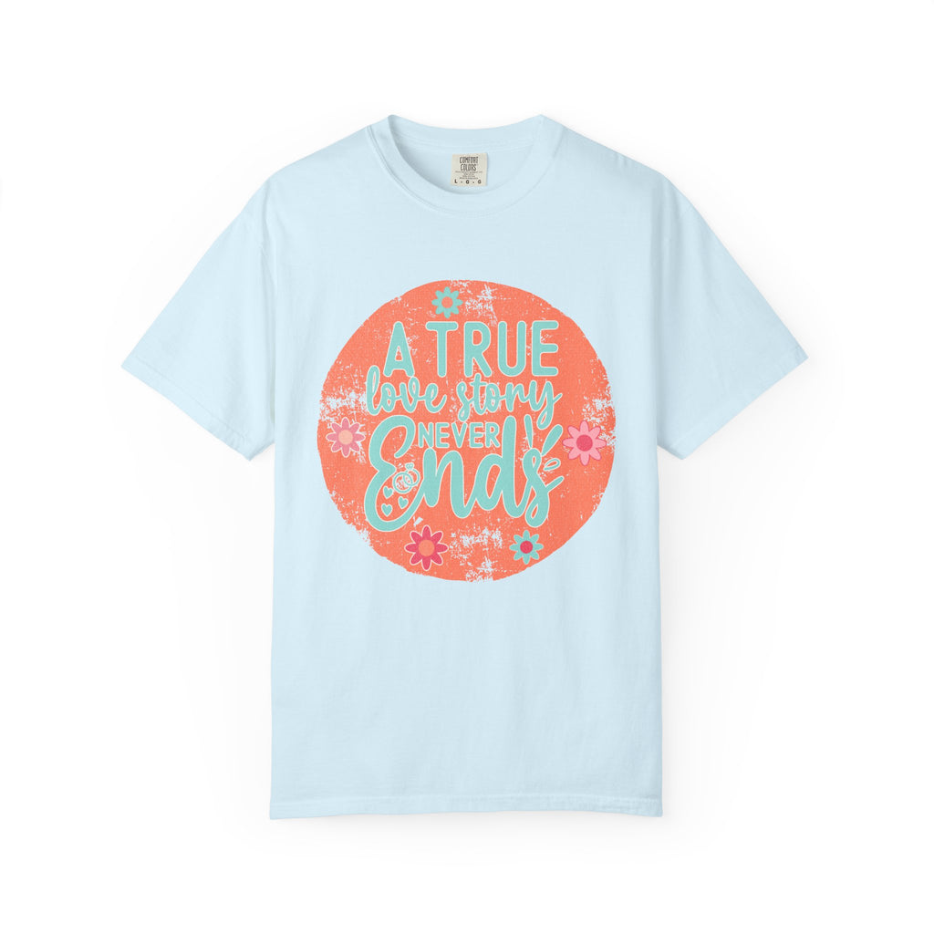 Textured A True Love Story Never Ends T-Shirt