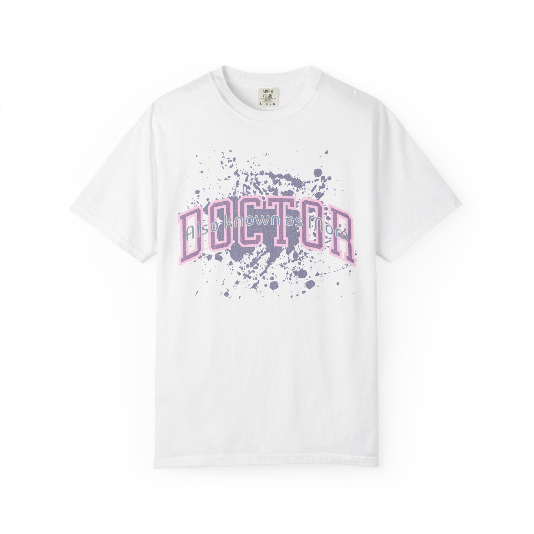 Doctor Also Known As Mom Textured T-Shirt — Retro Pink & Purple Splatter Medical Shirt