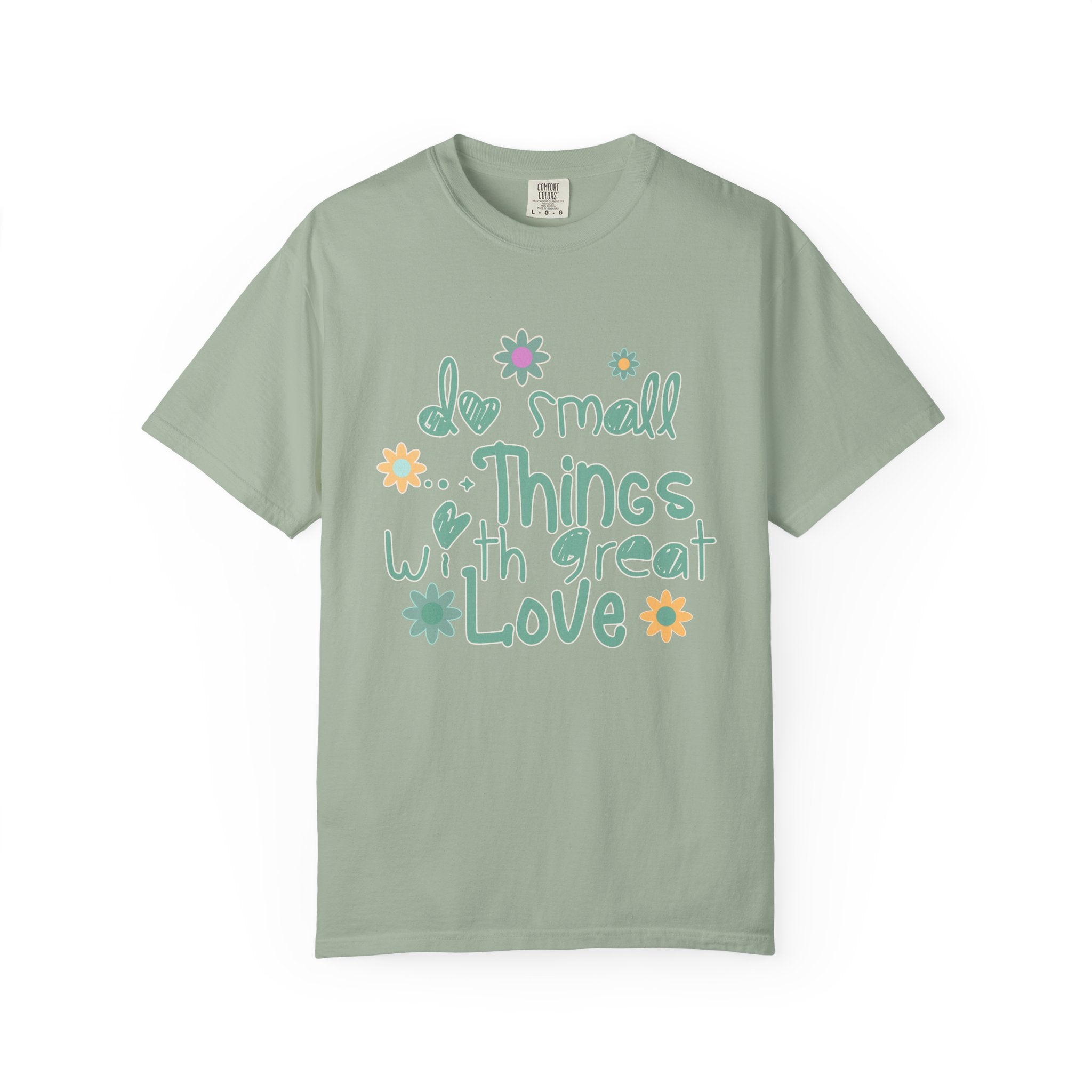 Textured T-Shirt — “Do Small Things With Great Love” Floral Inspirational Tee
