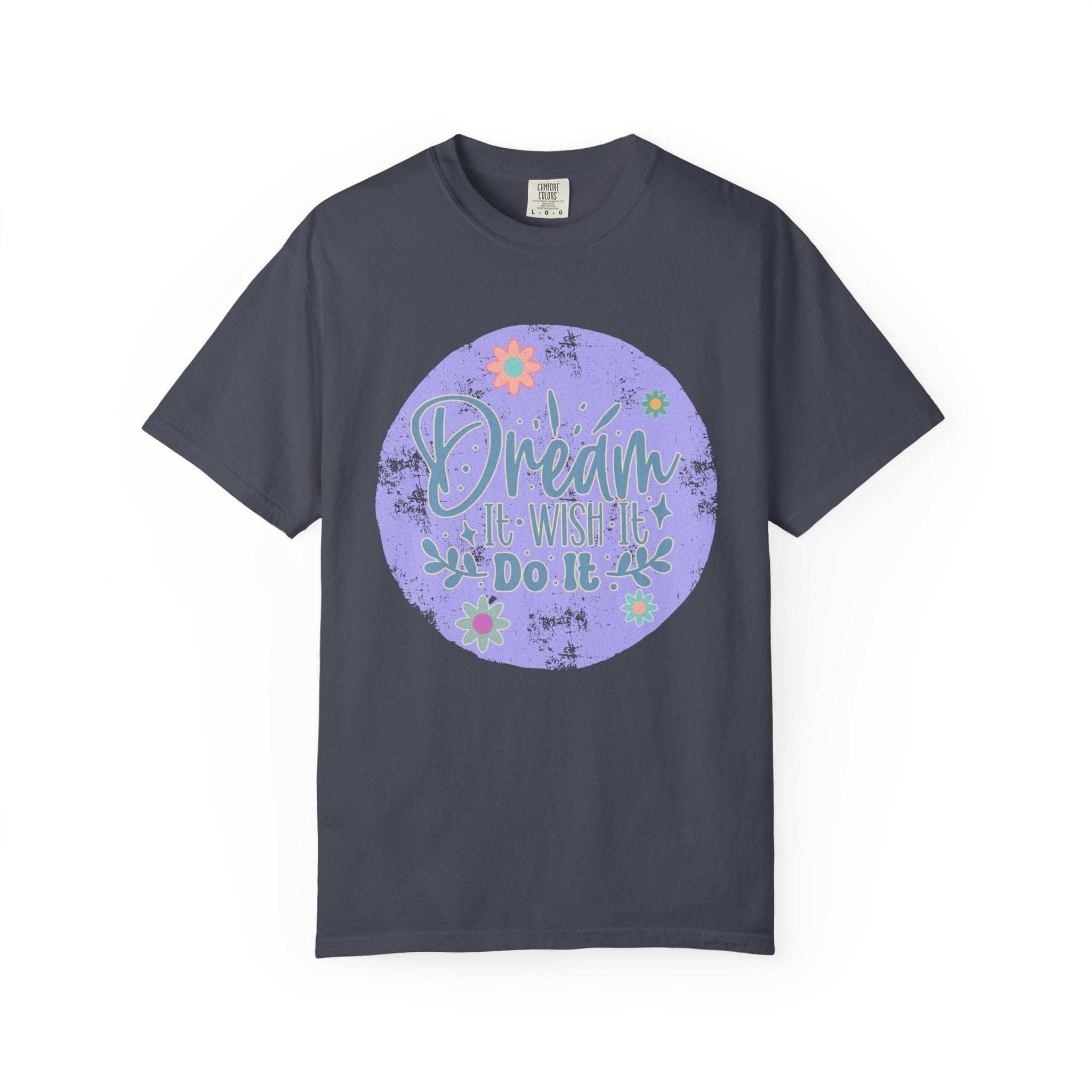 Dream Wish It Do It Textured T-Shirt — Inspirational Floral Graphic Tee