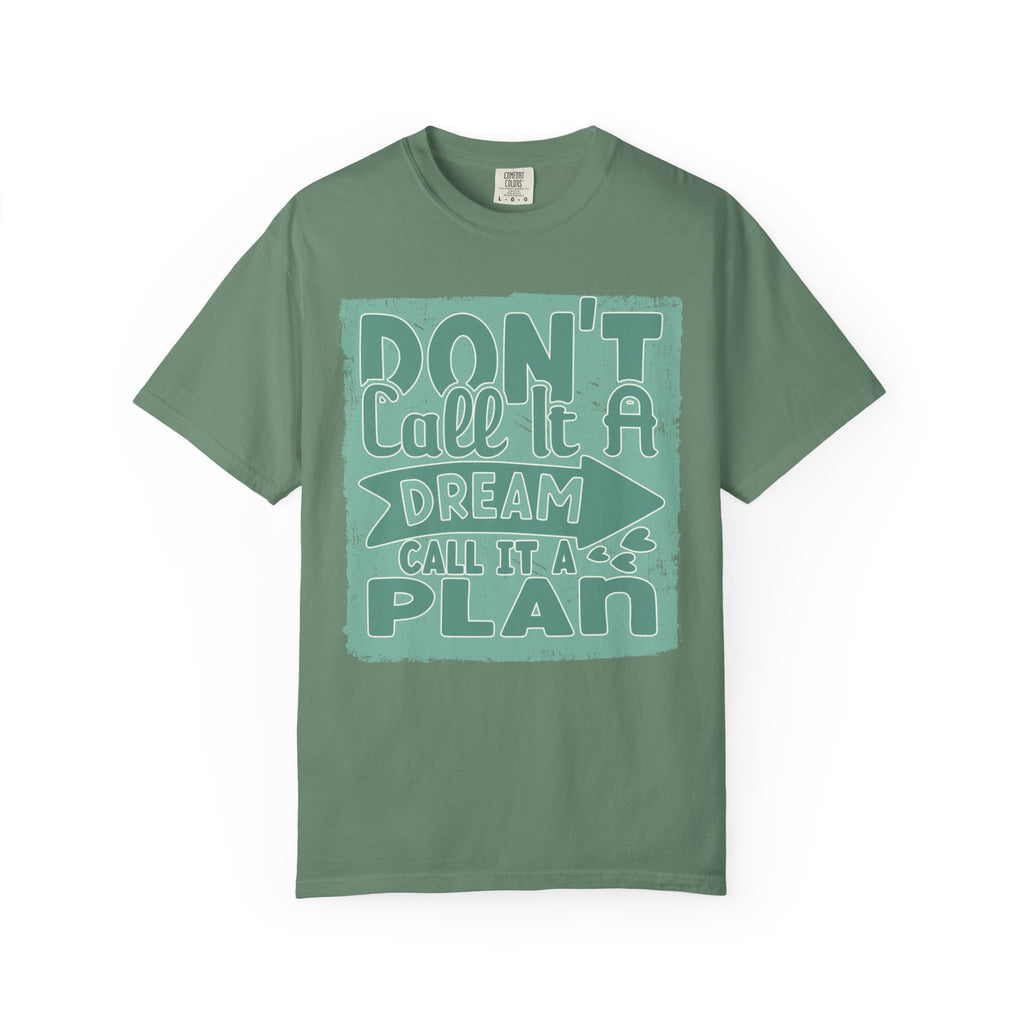 Textured Motivational T-Shirt — "Don't Call It A Dream, Call It A Plan" Inspirational Tee