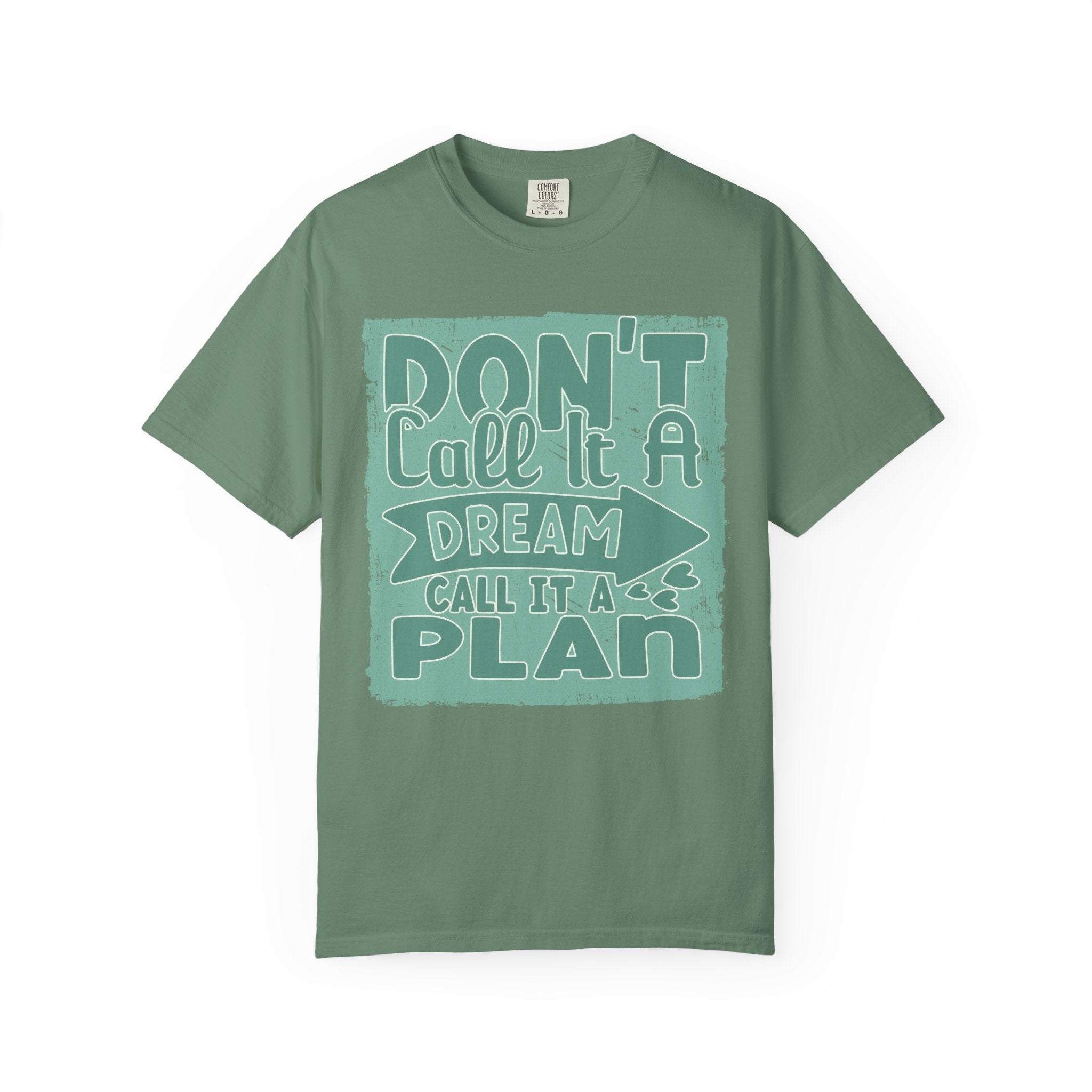 Textured Motivational T-Shirt — "Don't Call It A Dream, Call It A Plan" Inspirational Tee
