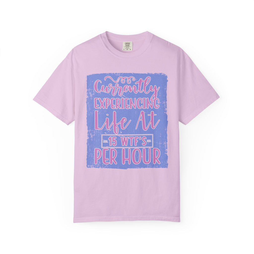 Textured T-Shirt — "Currently Experiencing Life at 15 WTS Per Hour" Retro Graphic Tee