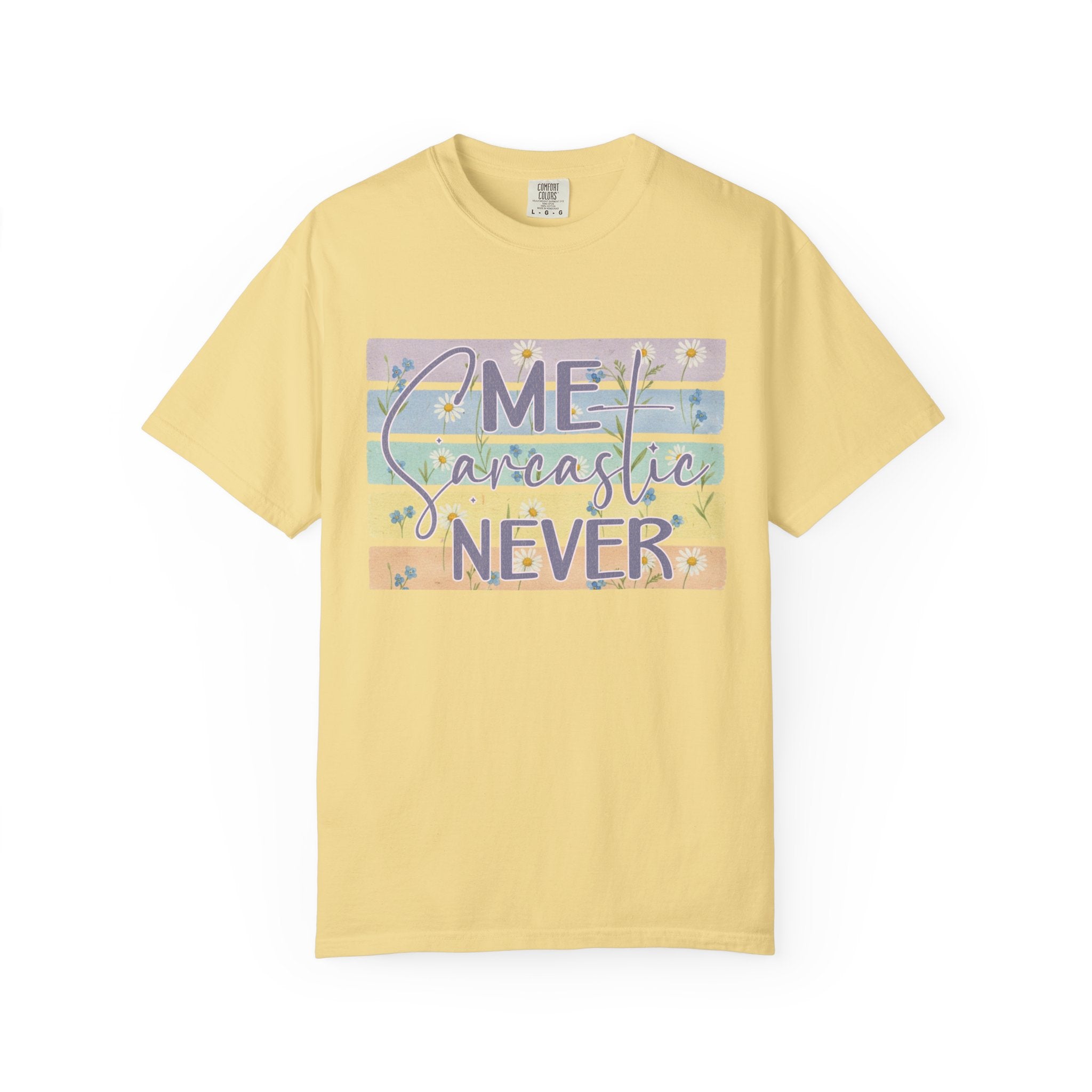 Textured Sarcastic Never T-Shirt — Pastel Striped "Me? Sarcastic? Never" Graphic Tee
