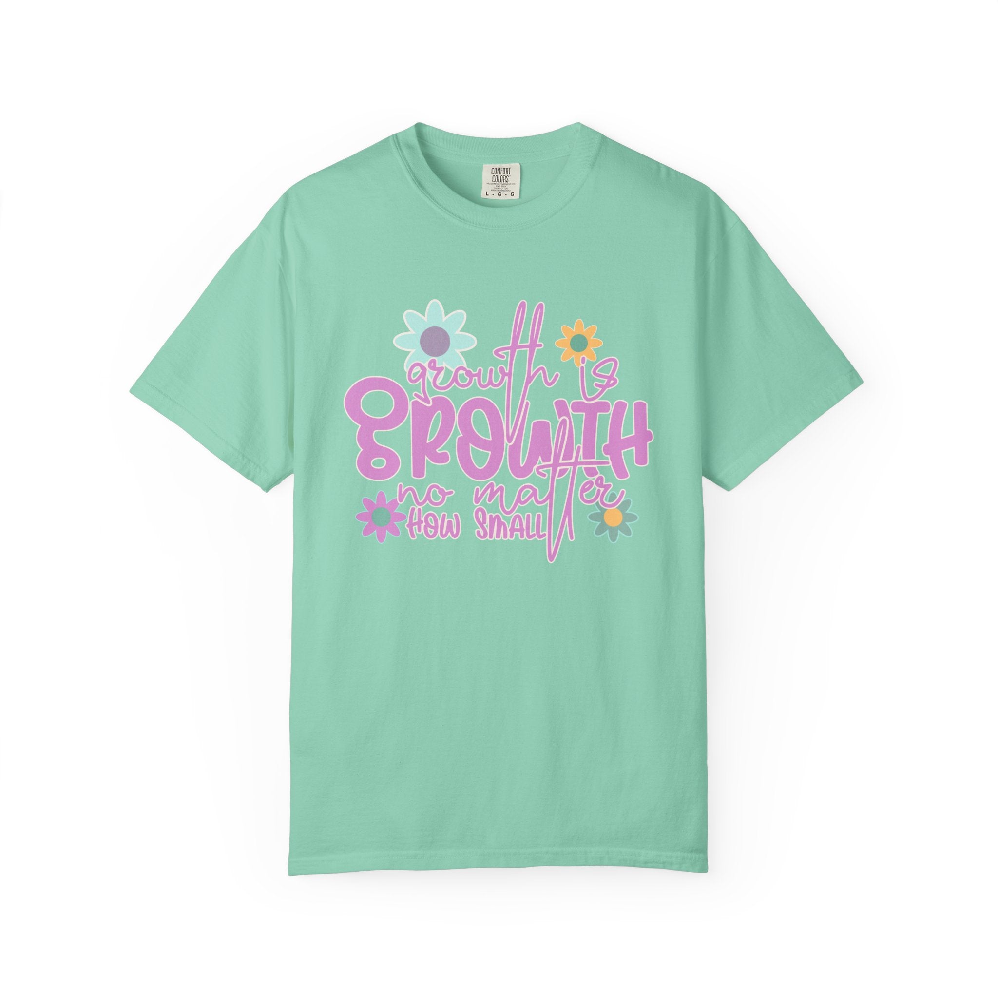 Textured Growth Is Growth T-Shirt — "Growth Is Growth No Matter How Small" Floral Tee