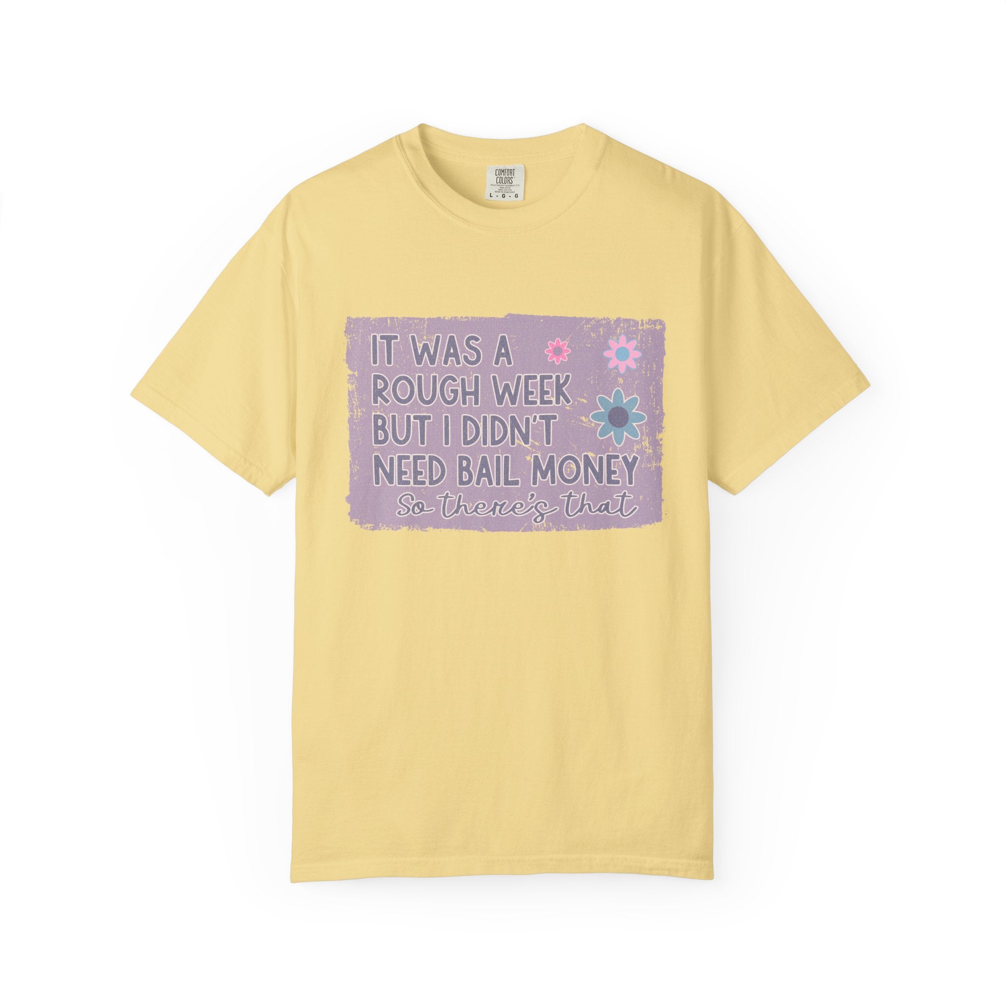 Textured Graphic T-Shirt — "Sarcastic Retro Rough Week Shirt  " Retro Floral Tee