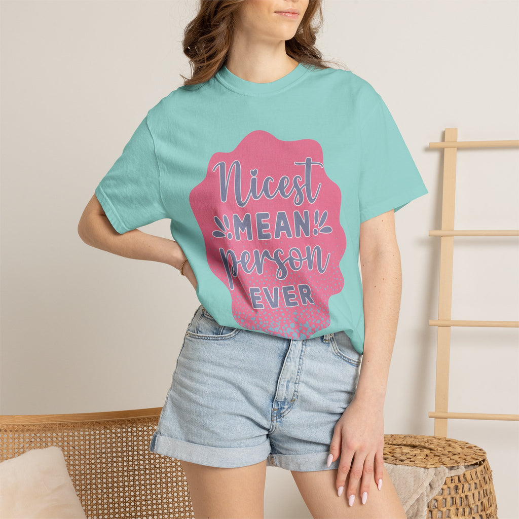 Nicest Mean Person Ever Textured T-Shirt — Funny Sarcastic Graphic Tee