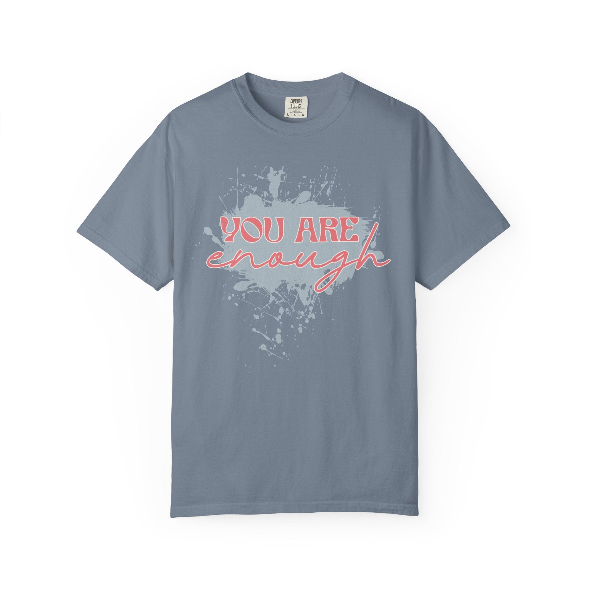 You Are Enough Textured Tee — Inspirational Positive Message Graphic T-Shirt