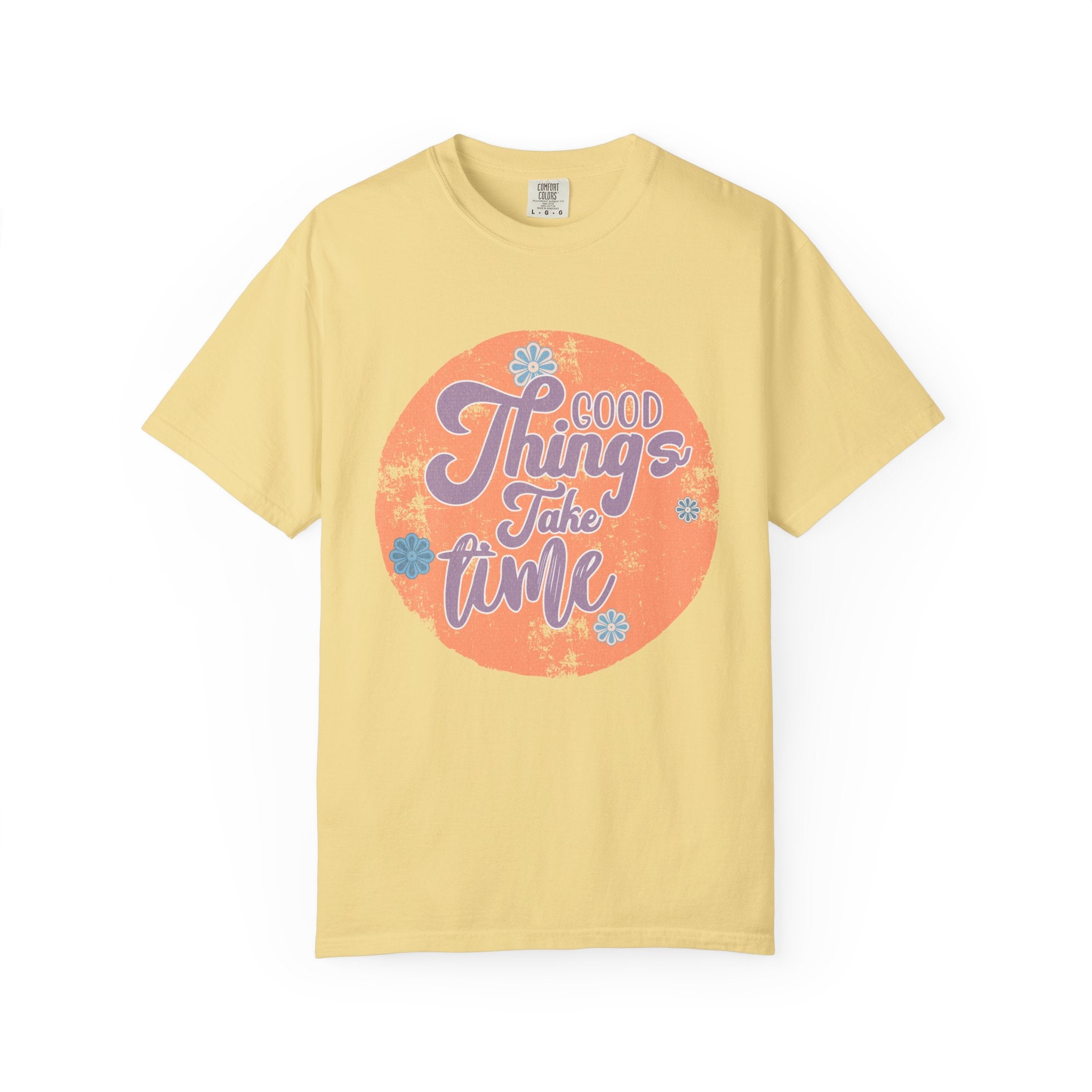 Good Things Take Time T-shirt | Textured Retro Script Circle Design