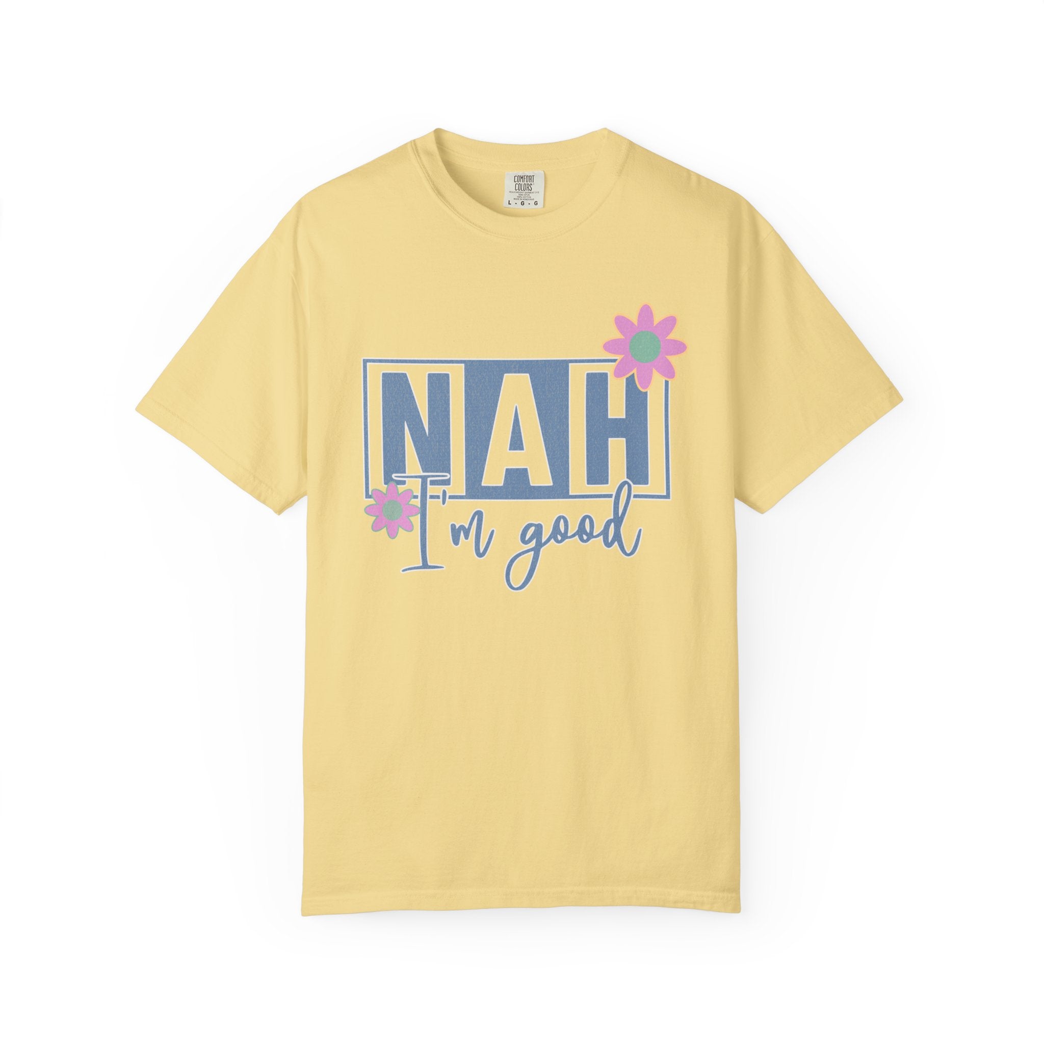 Textured Nah — I'm Good T-Shirt