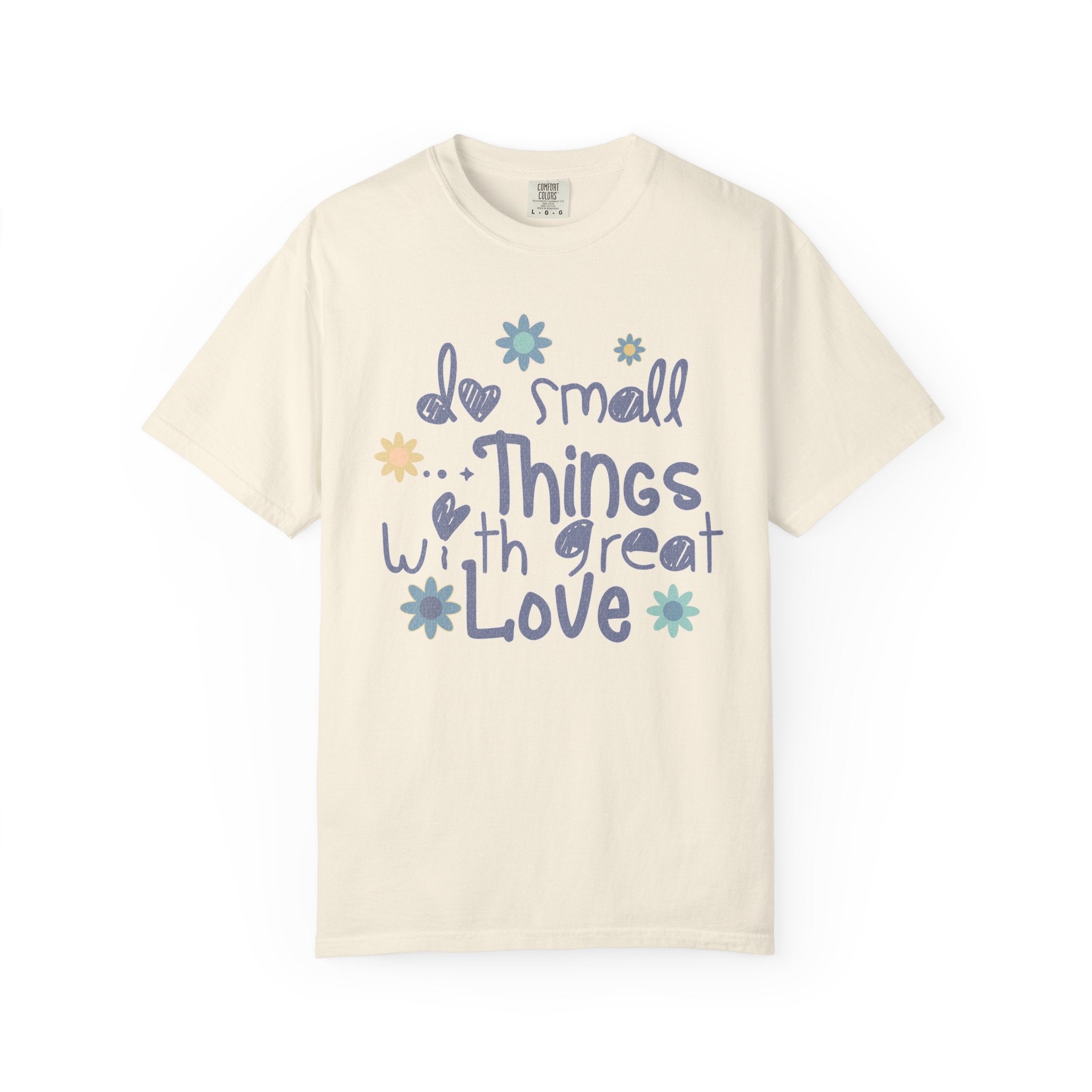 Textured T-Shirt — "Do Small Things with Great Love" Floral Graphic Tee