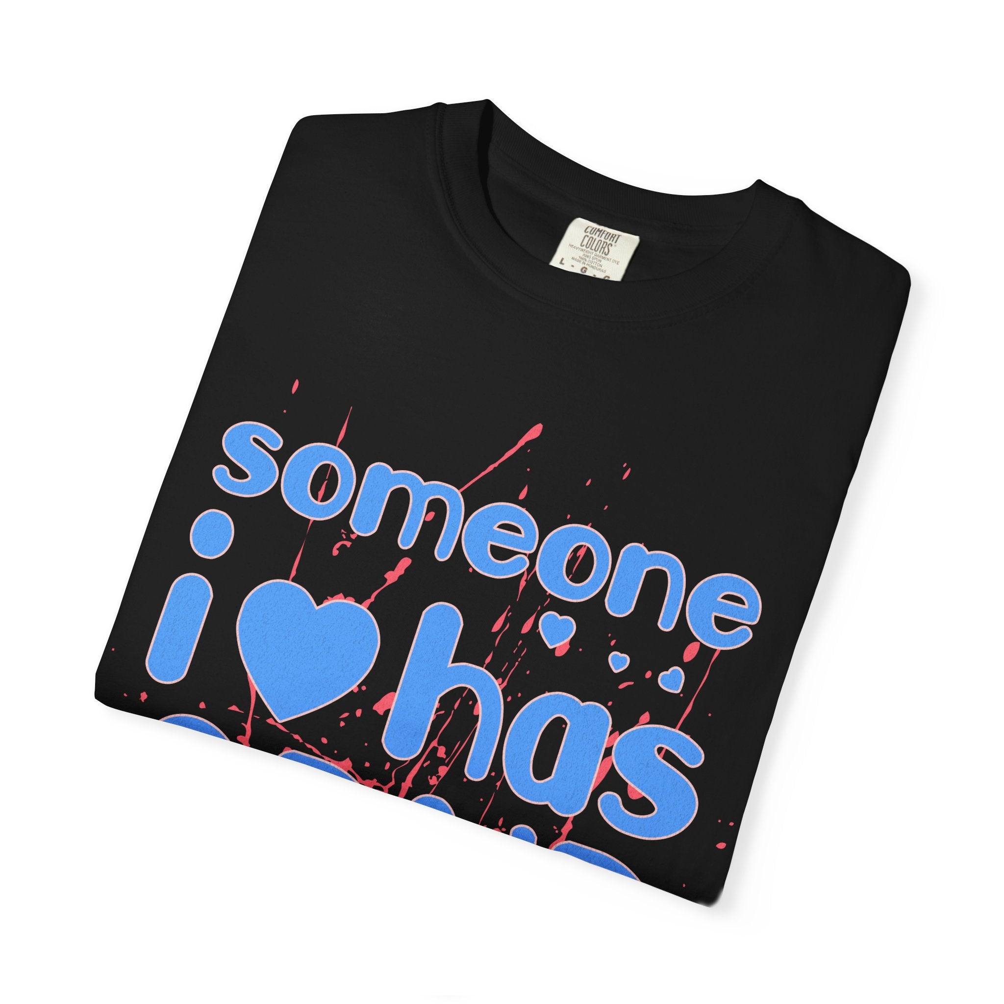 Someone I Love Has ADHD T-Shirt — Awareness Tee for Family & Friends