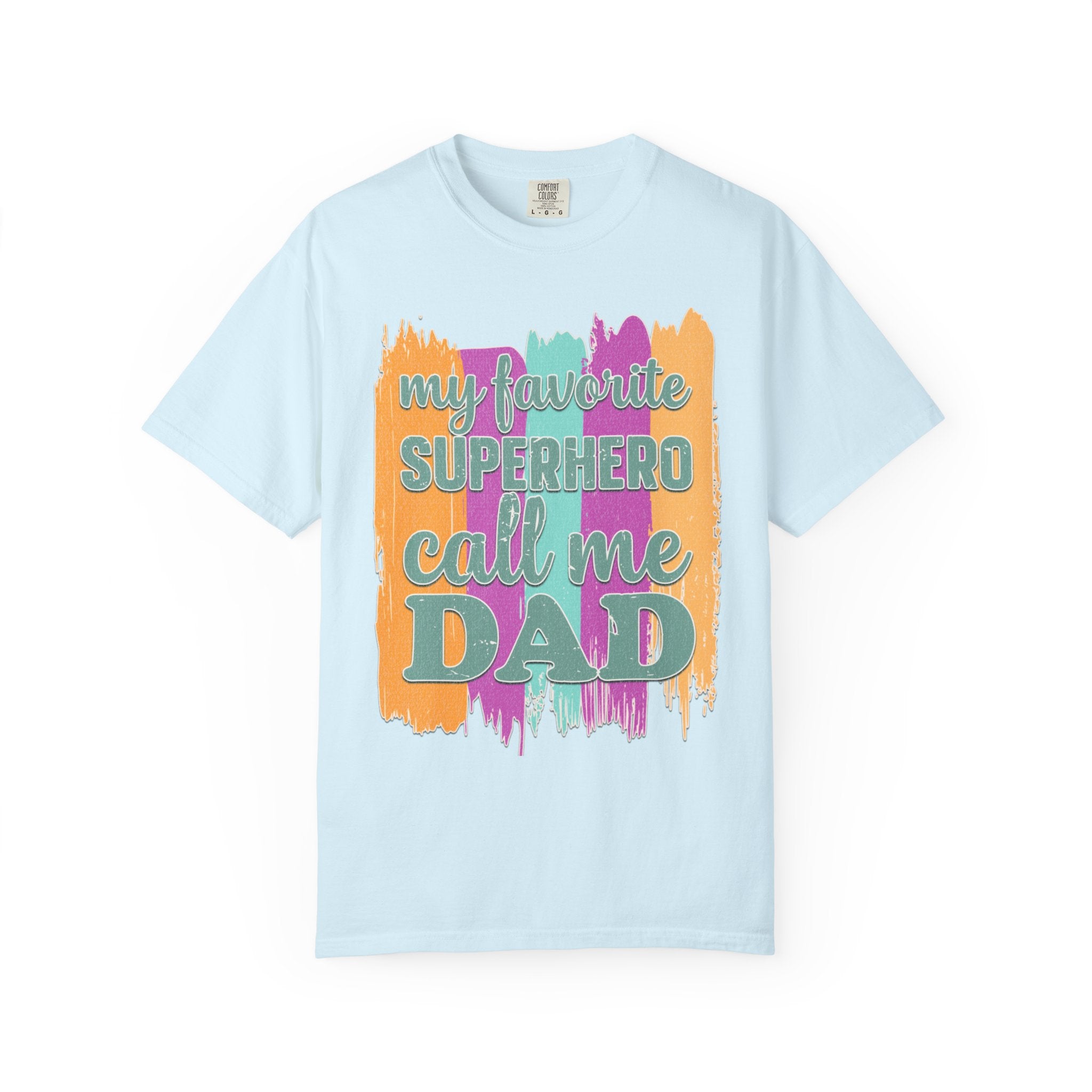 Dad Superhero Textured T-Shirt — "My Favorite Superhero Call Me Dad" Colorful Father's Day Tee