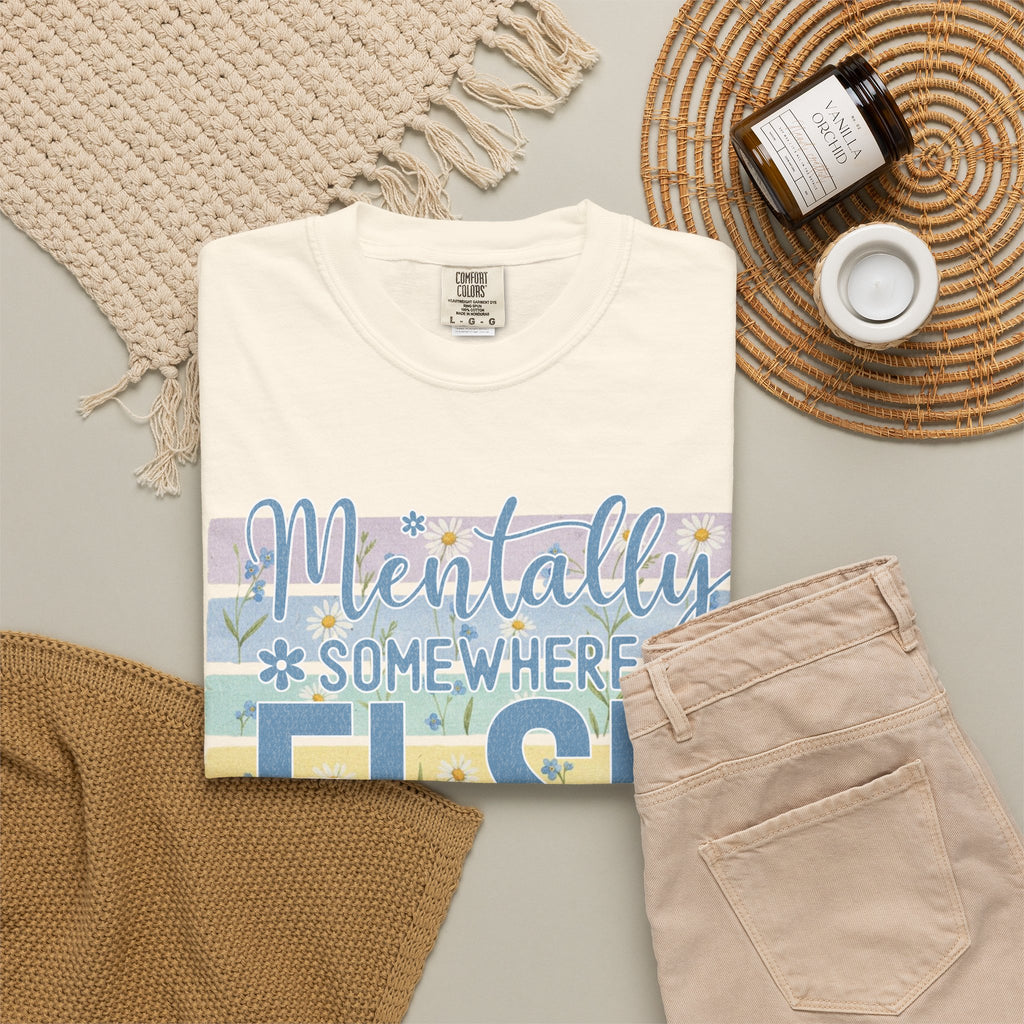 Textured Mentally Somewhere Else T-Shirt — Relaxed Beachy Vibes Graphic Tee