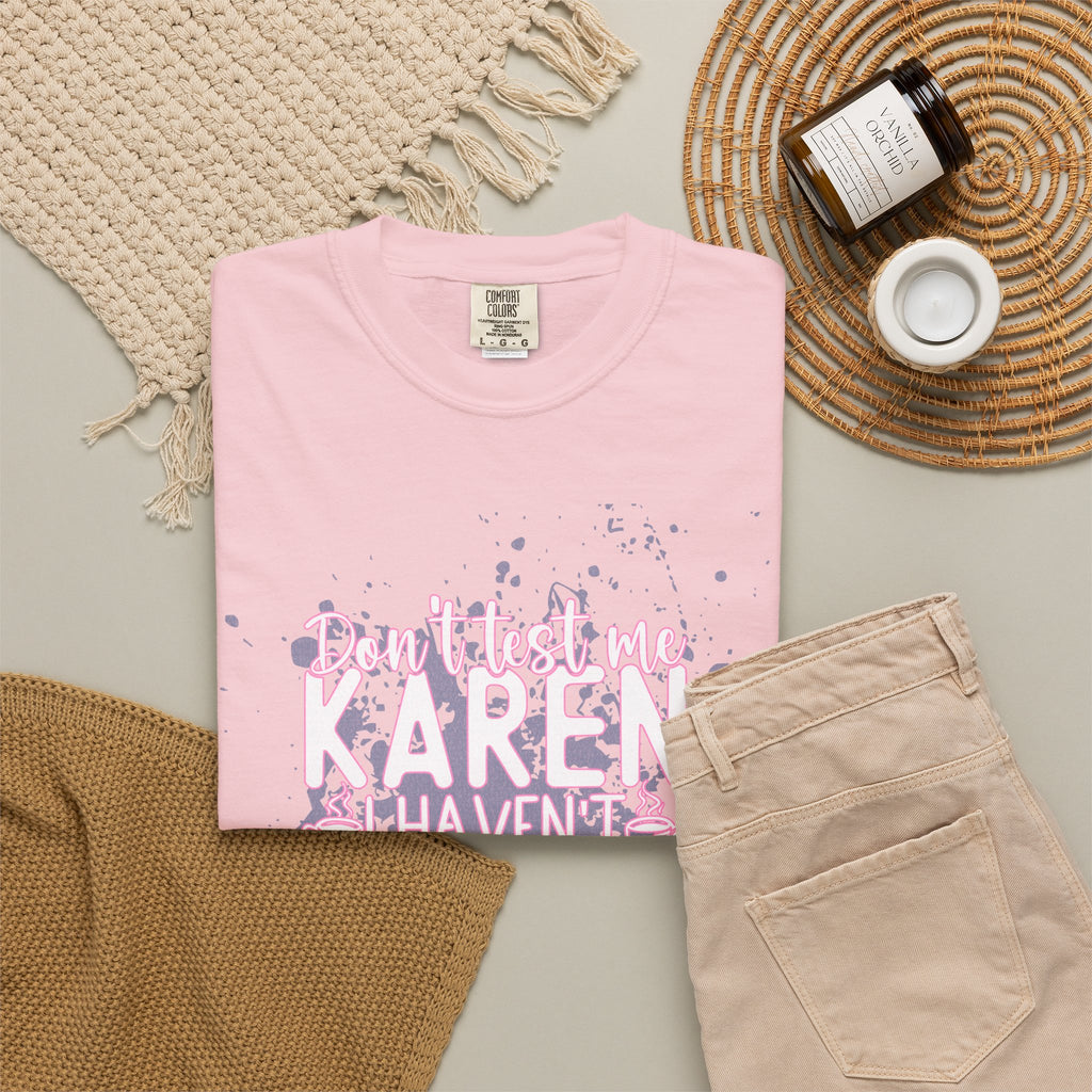 Karen Hasn’t Had My Coffee Textured T-Shirt — Funny Coffee Quote Tee