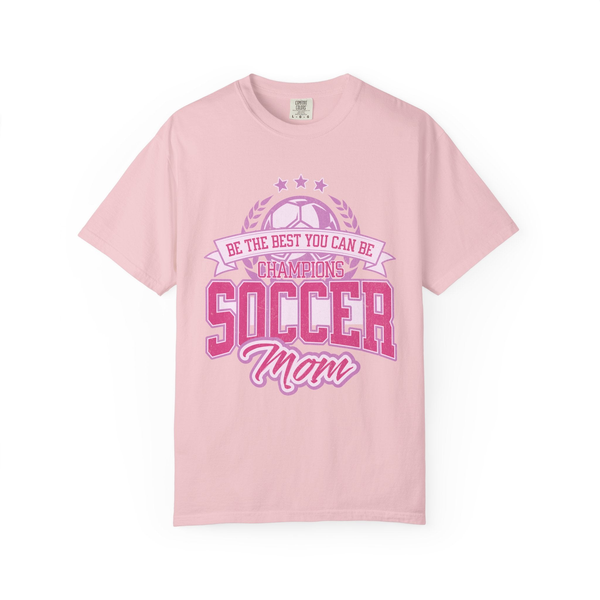 Textured Soccer Mom T‑Shirt — Be The Best You Can Be Champion Soccer Mom