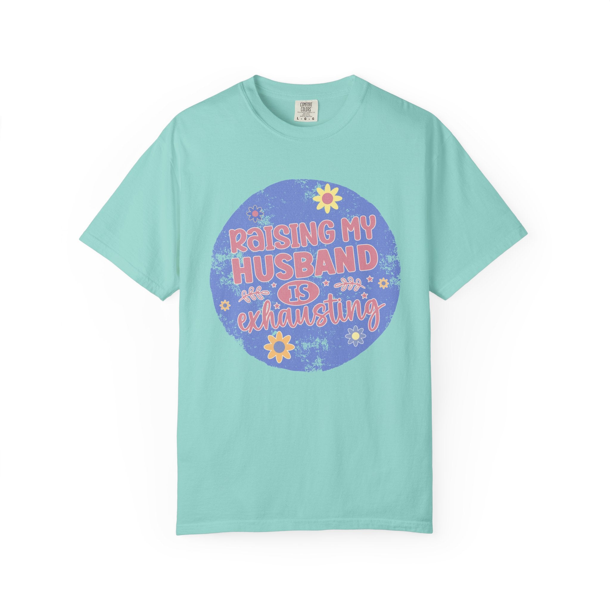 Raising My Husband Is Exhausting Textured Tee — Funny Mom Wife Graphic T-Shirt