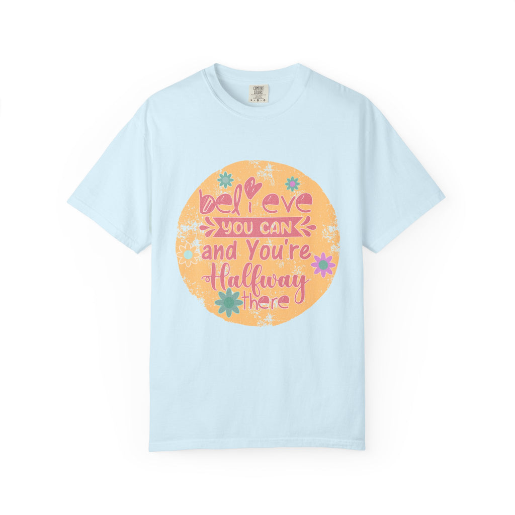 Textured Believe You Can Tee — "Believe You Can and You're Halfway There" Inspirational T‑Shirt