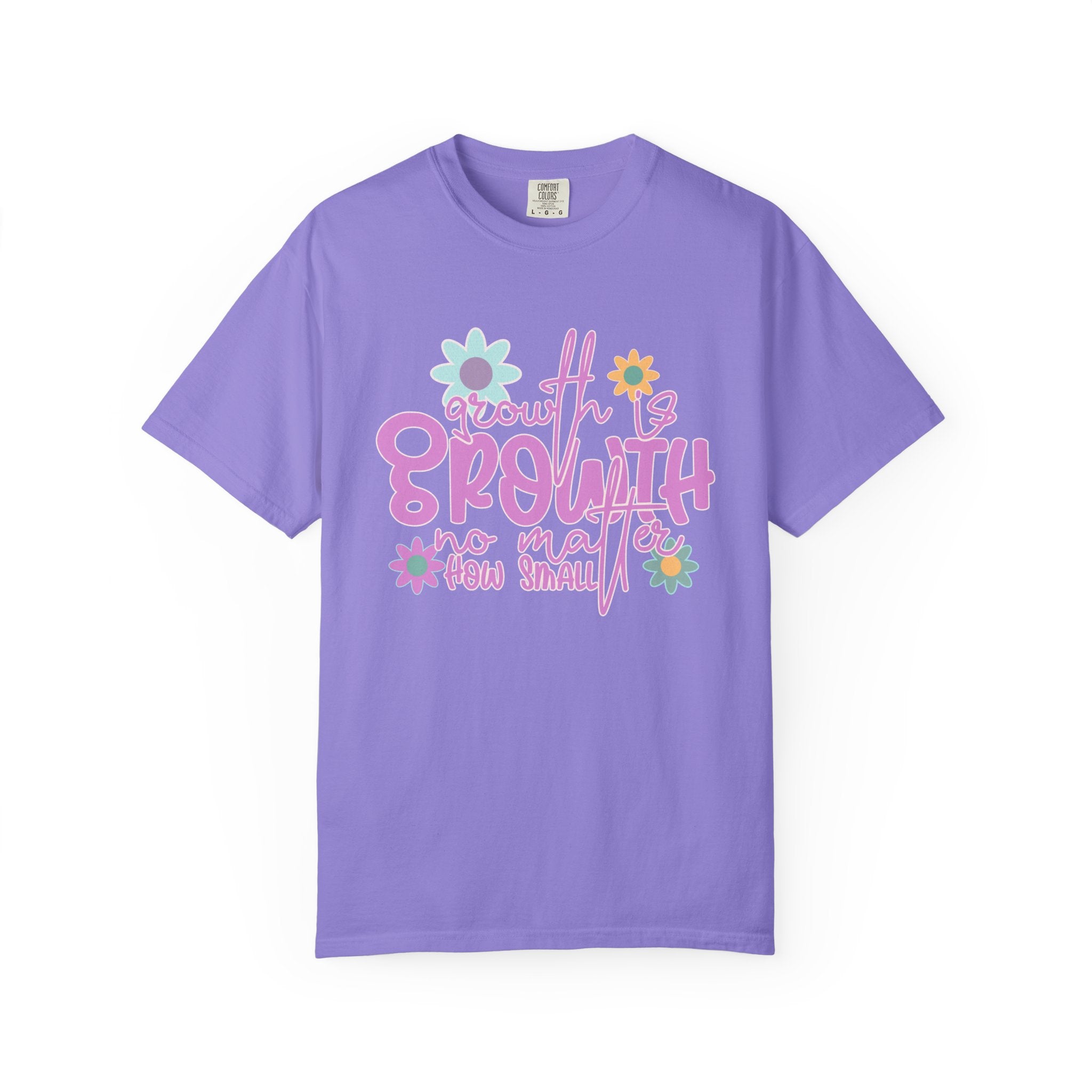 Textured Growth Is Growth T-Shirt — "Growth Is Growth No Matter How Small" Floral Tee