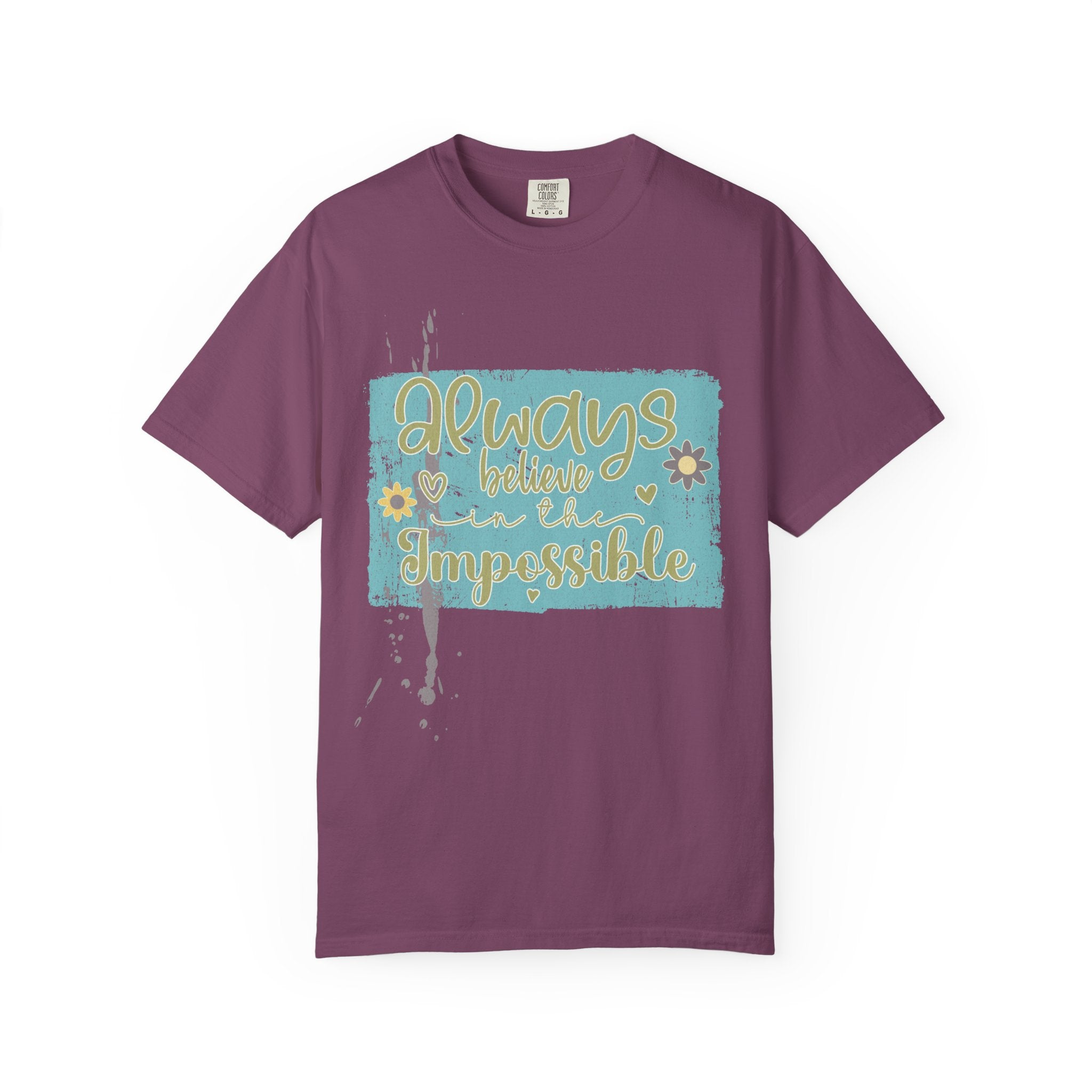 Textured T-Shirt — "Always Believe in the Impossible" Inspirational Graphic Tee