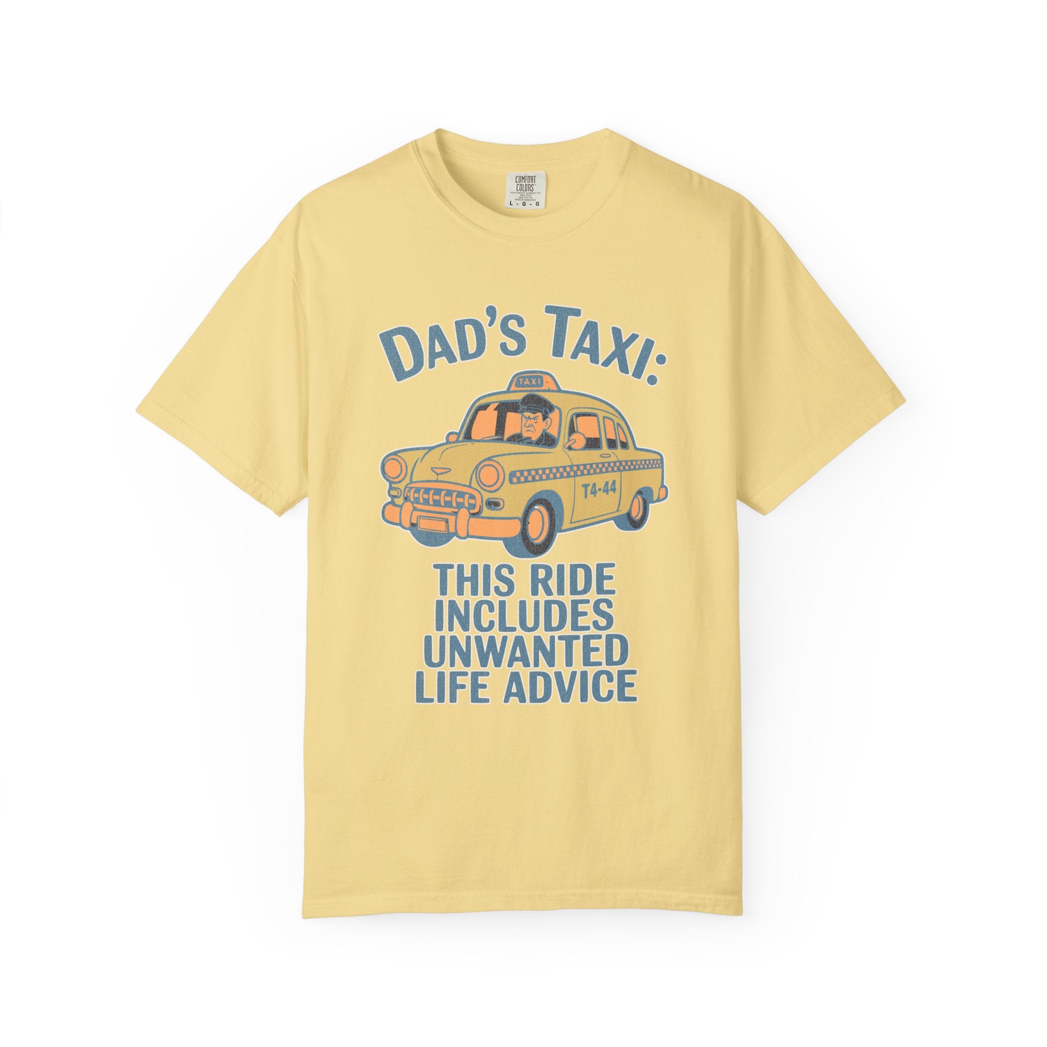 Textured Dad's Taxi T-Shirt — "This Ride Includes Unwanted Life Advice" Funny Father's Day Tee