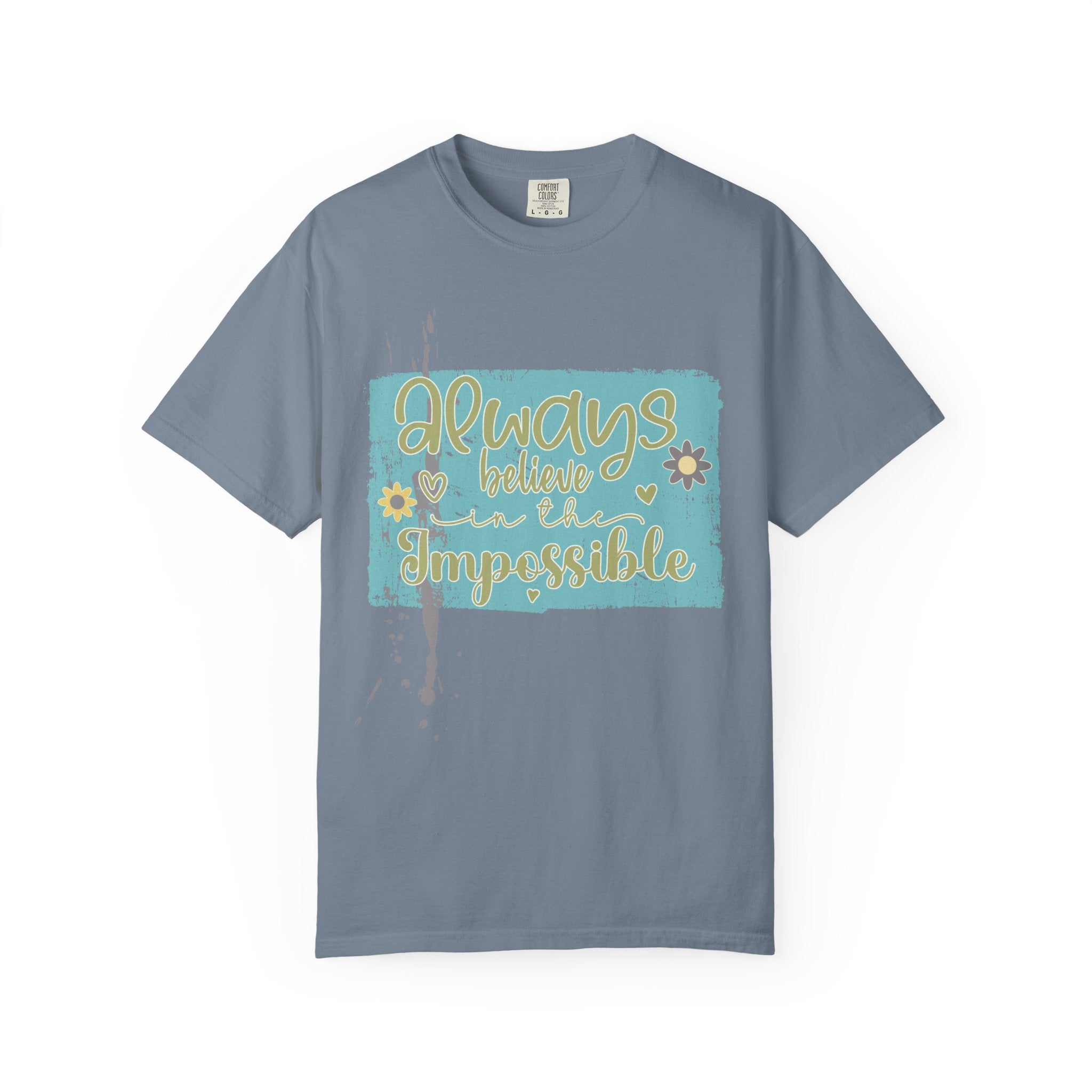 Textured T-Shirt — "Always Believe in the Impossible" Inspirational Graphic Tee