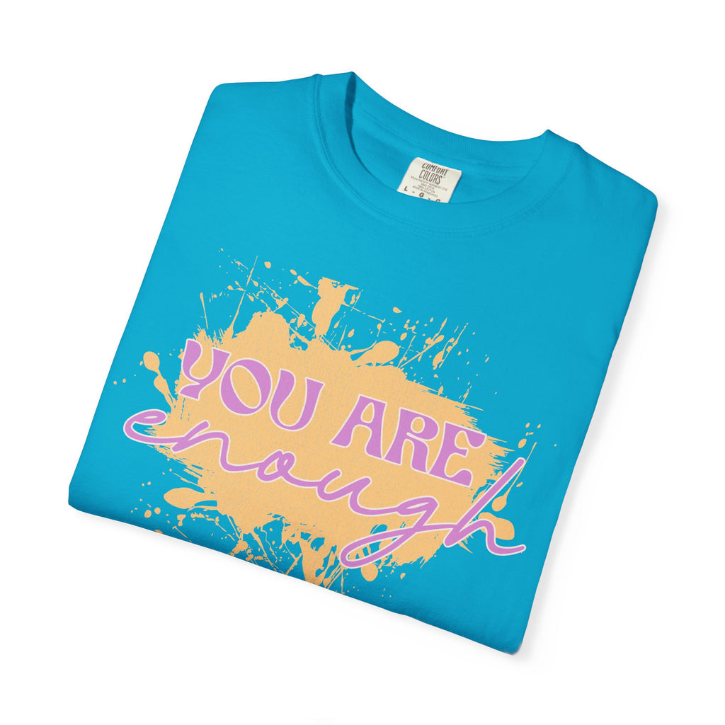 You Are Enough Textured T‑Shirt — Inspirational Positive Message Tee