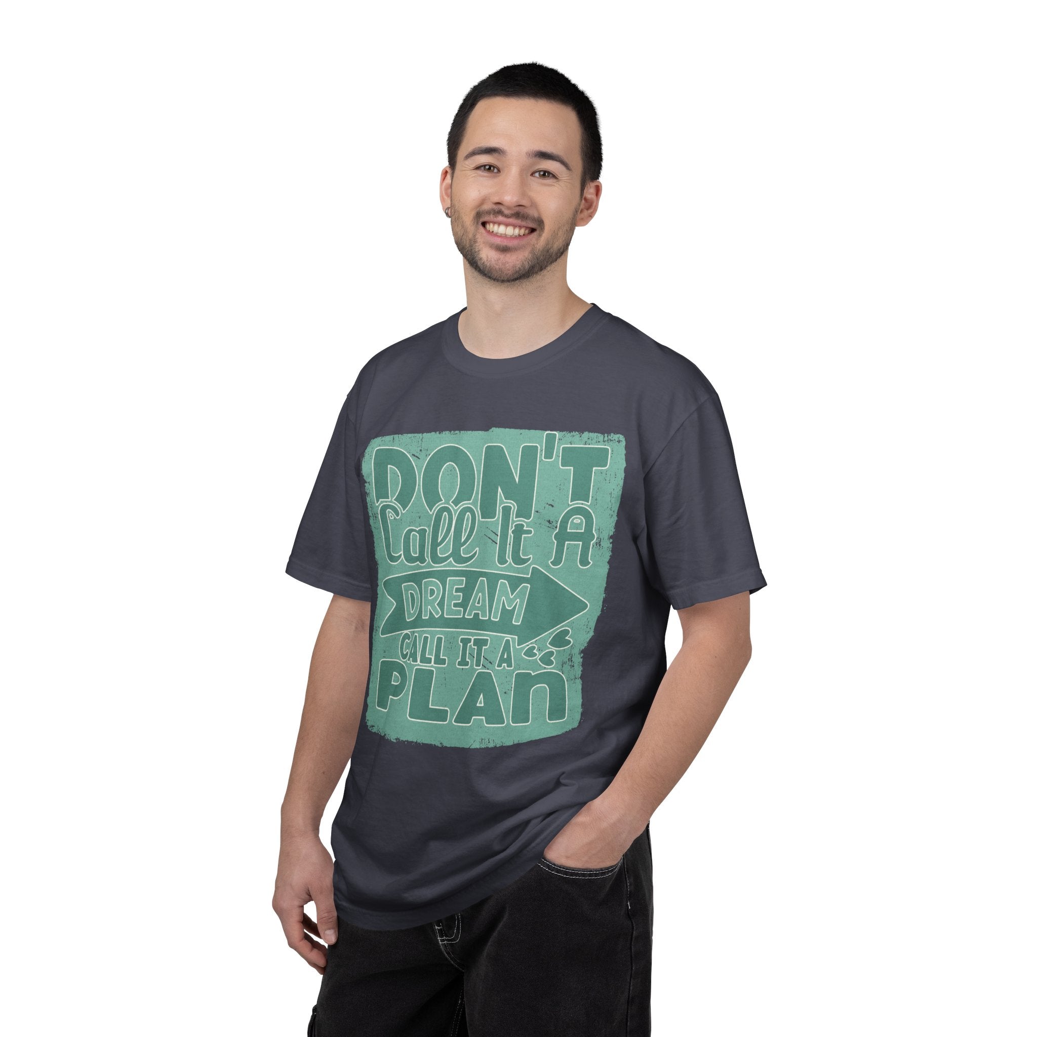Textured Motivational T-Shirt — "Don't Call It A Dream, Call It A Plan" Inspirational Tee