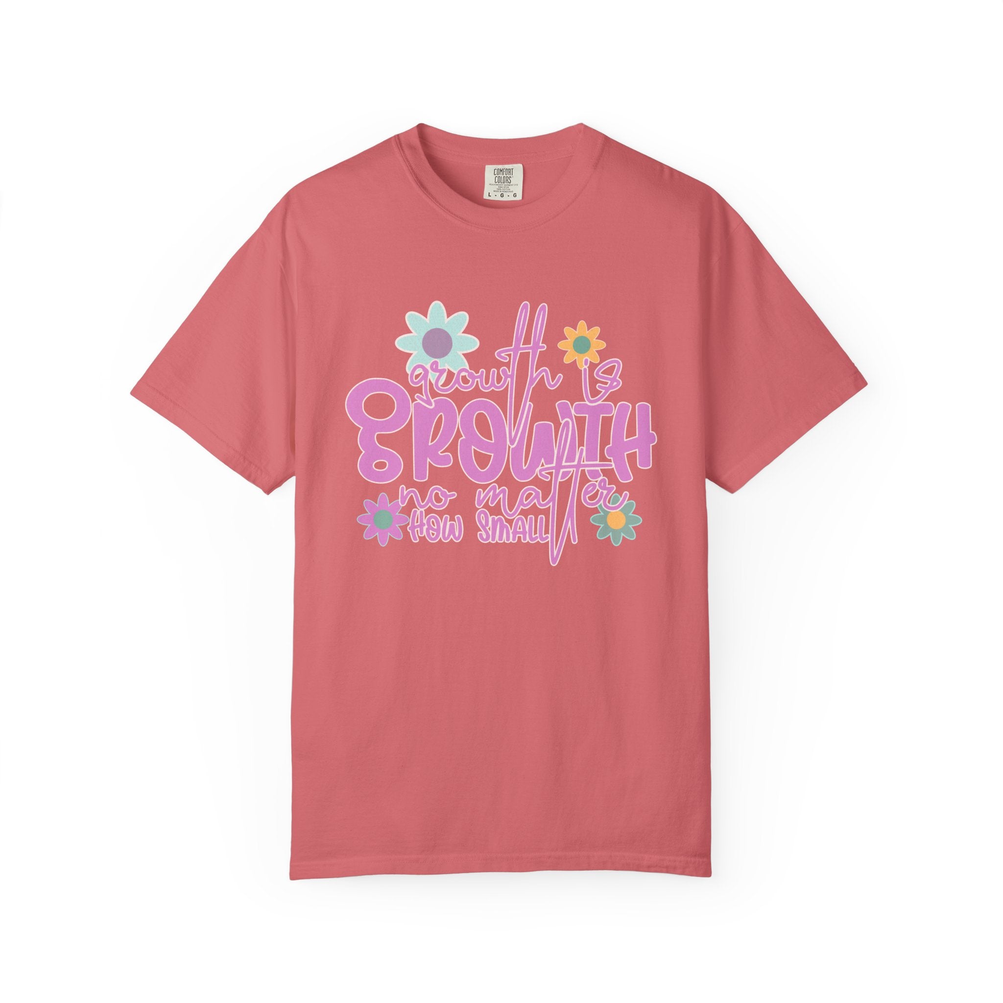 Textured Growth Is Growth T-Shirt — "Growth Is Growth No Matter How Small" Floral Tee