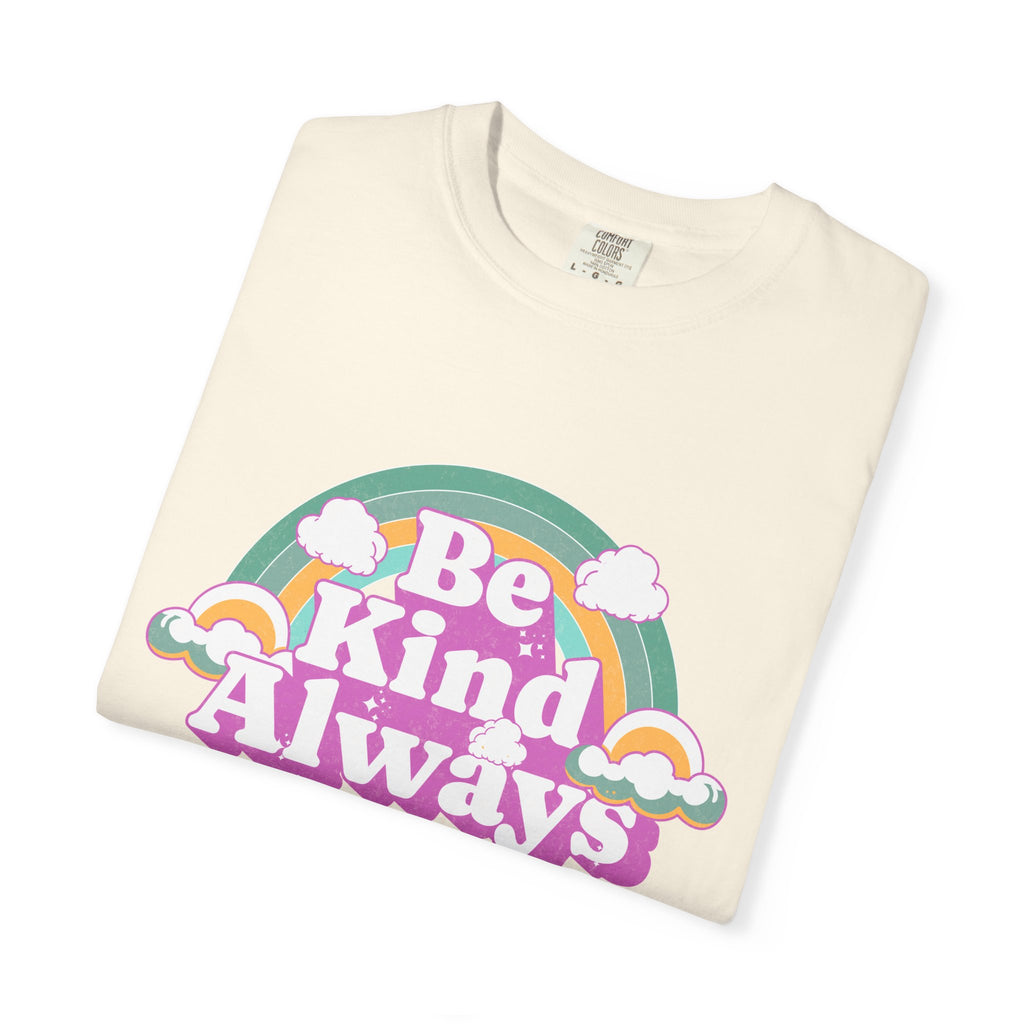 Be Kind Always Textured T-Shirt — Retro Rainbow Positive Message Tee