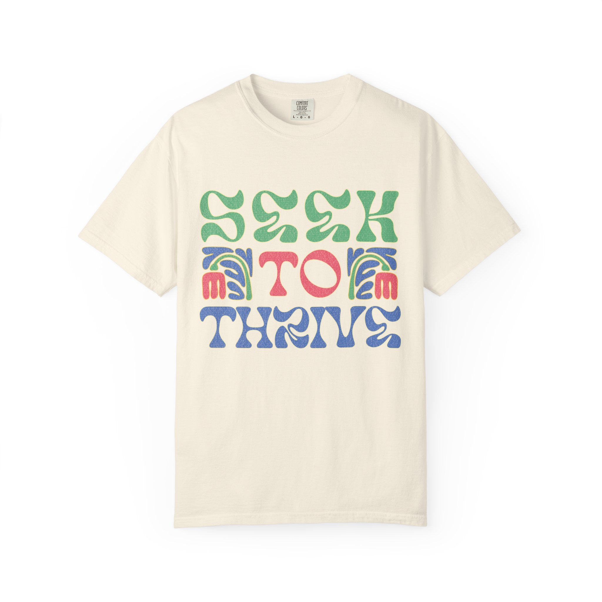 Seek to Thrive T-shirt | Textured Retro Psychedelic Lettering
